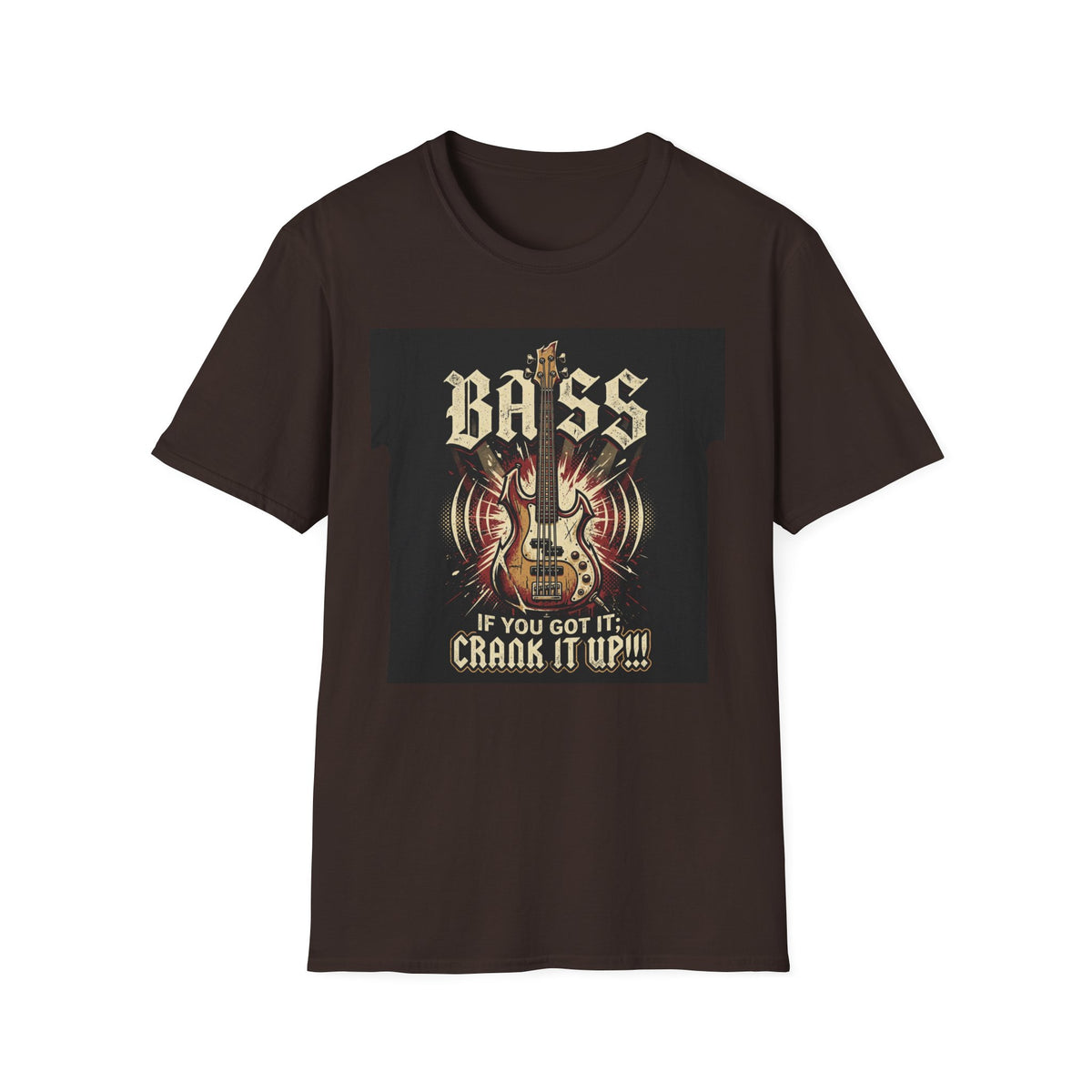 Bass Guitar T-Shirt — "Bass: If You Got It, Crank It Up!" Rock Music Tee