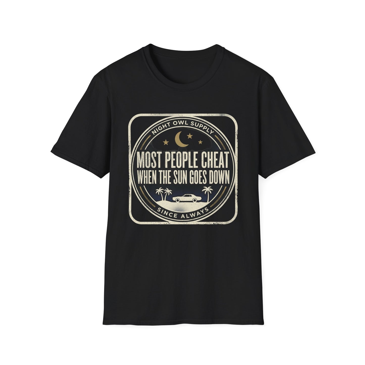 “Most People Cheat When The Sun Goes Down” Vintage Graphic Tee-Night Owl T-Shirt