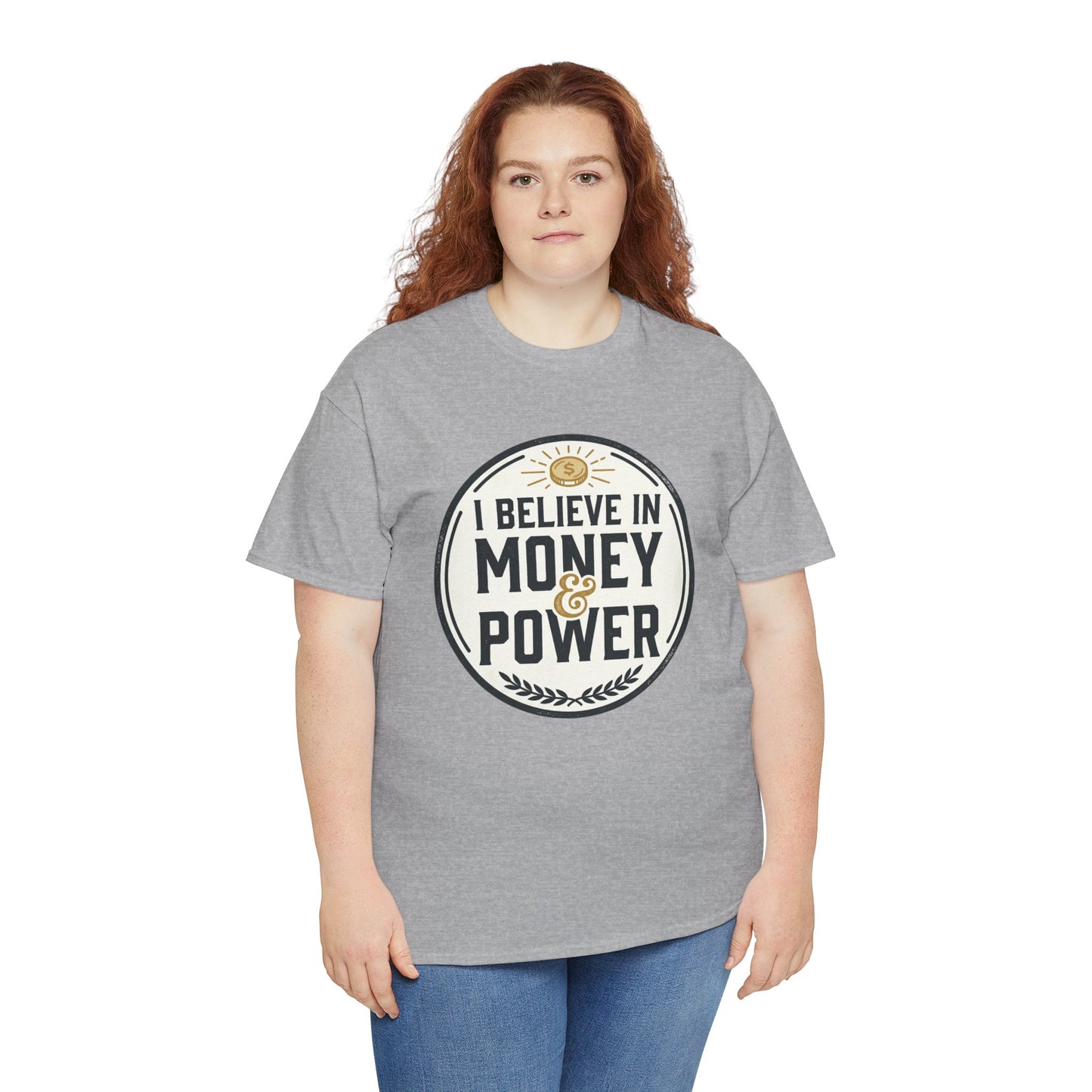 I Believe in Money & Power T-Shirt — Motivational Retro Graphic Tee
