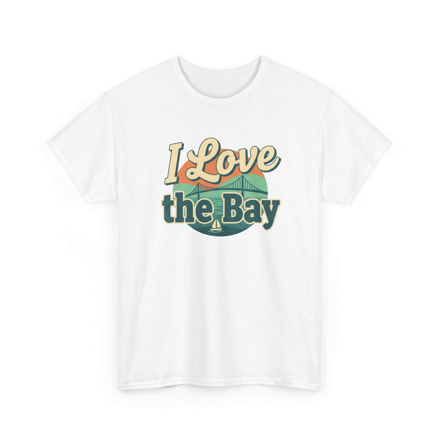 I Love the Bay T-Shirt — Retro Coastal Tee for Bay Lovers