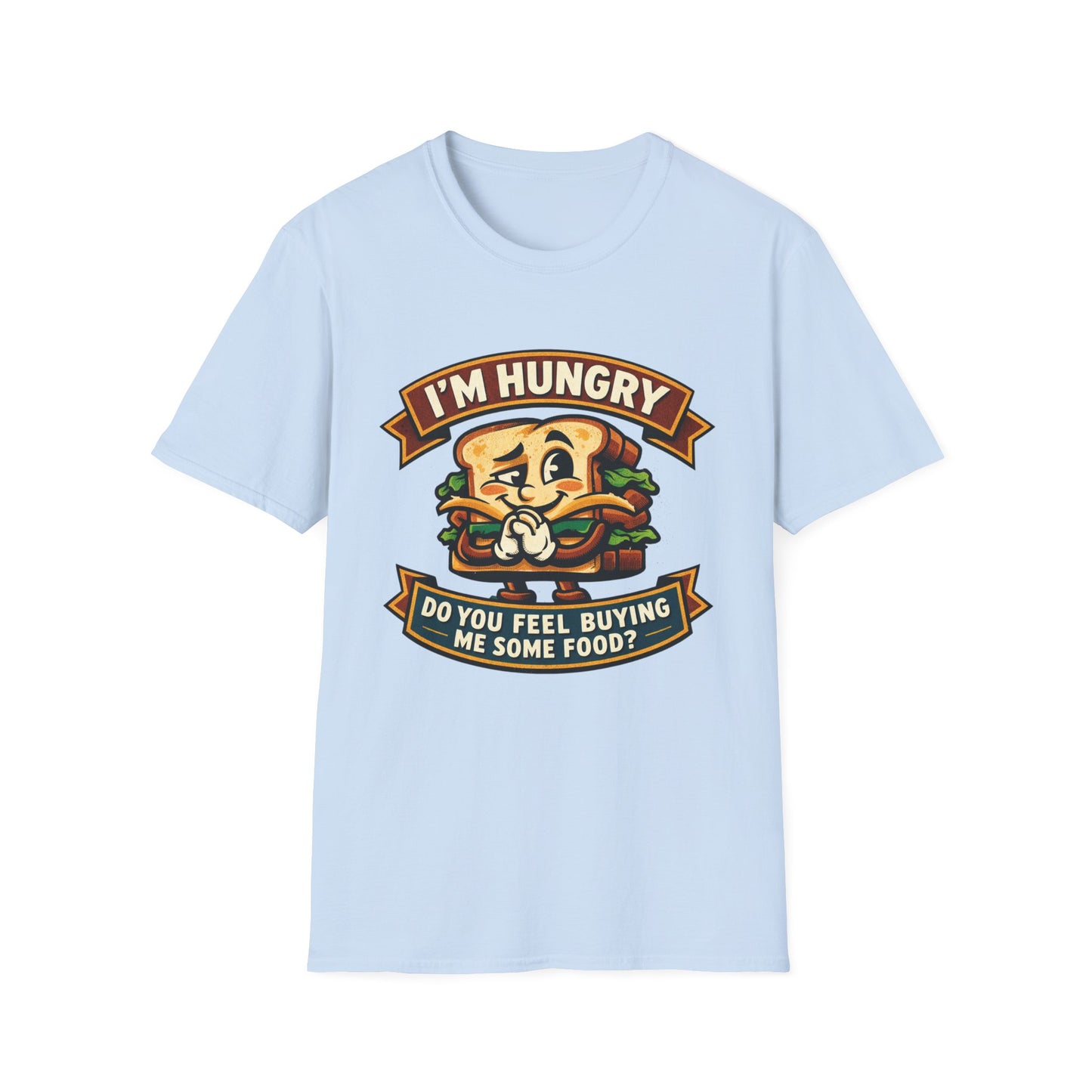 I'm Hungry Burger Graphic T-Shirt — "Do You Feel Buying Me Some Food?" Funny Foodie Tee