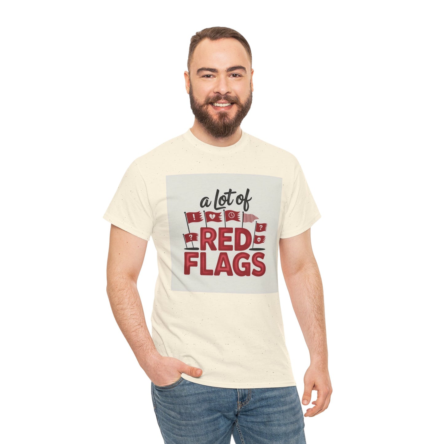 T-Shirt — “A Lot of Red Flags” Funny Relationship Humor Tee