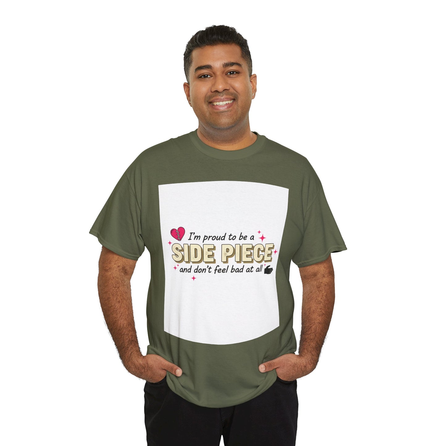 Side Piece Funny Graphic Tee — "I’m Proud to Be a Side Piece and Don’t Feel Bad at All" Printify