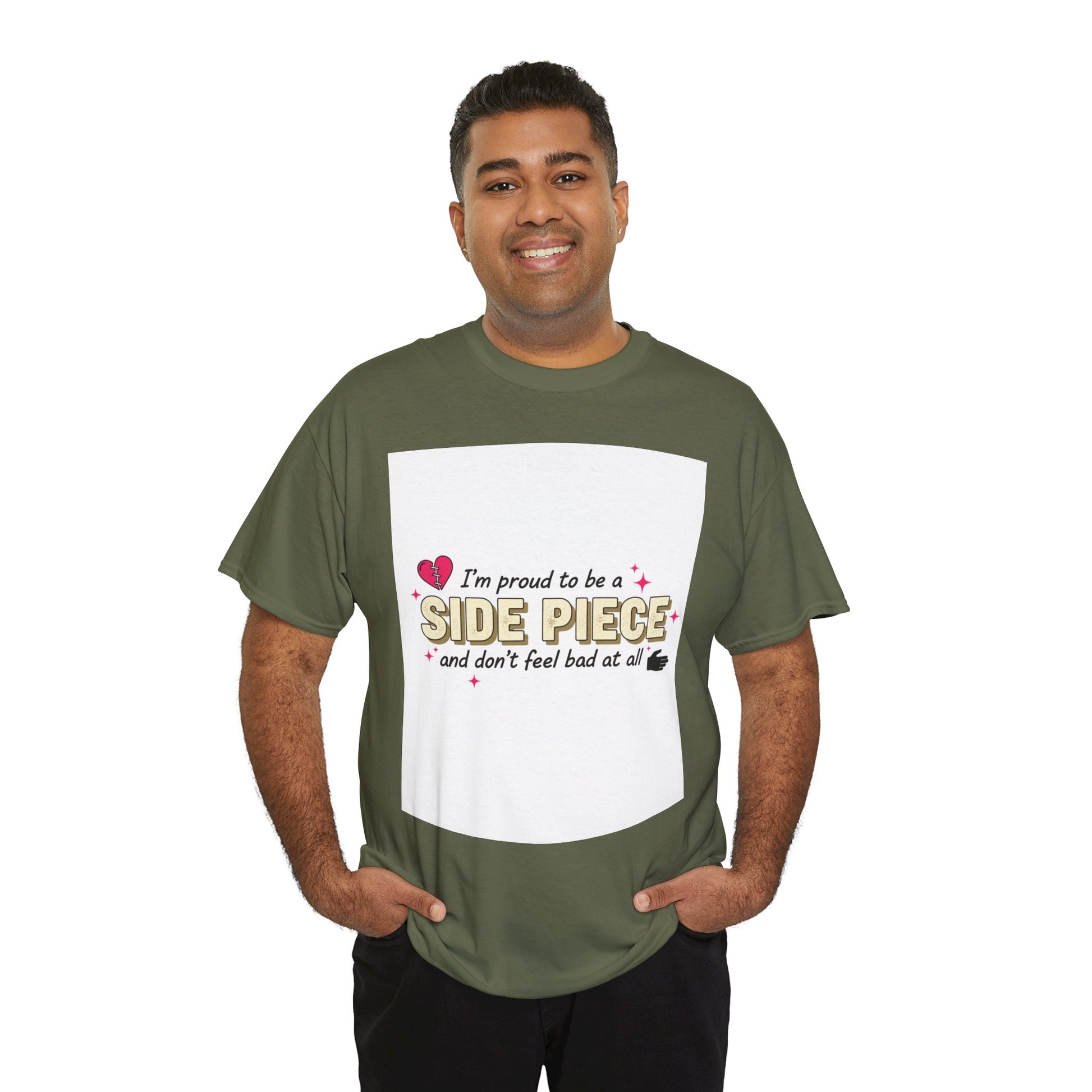 Side Piece Funny Graphic Tee — "I’m Proud to Be a Side Piece and Don’t Feel Bad at All" Printify