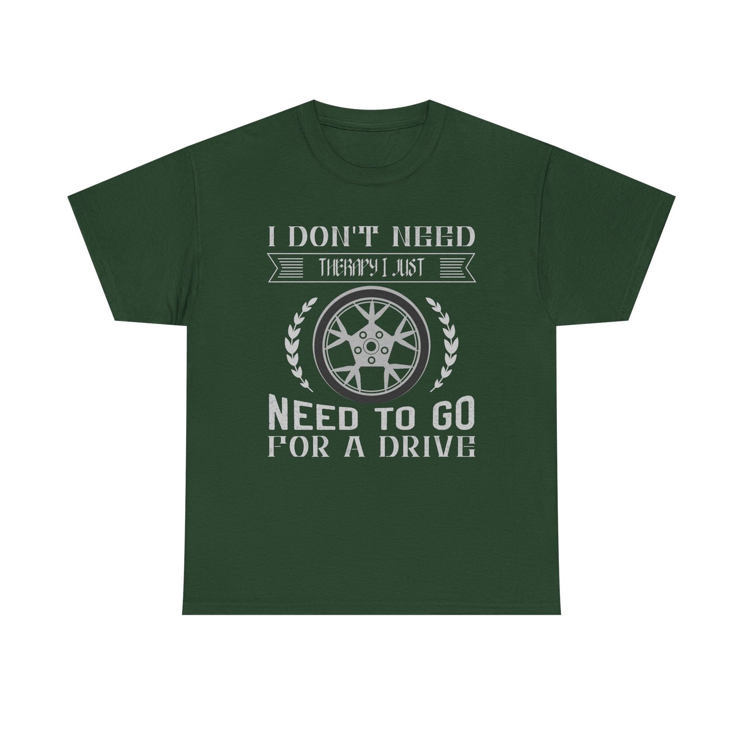I Don't Need Therapy, Just Need to Go for a Drive