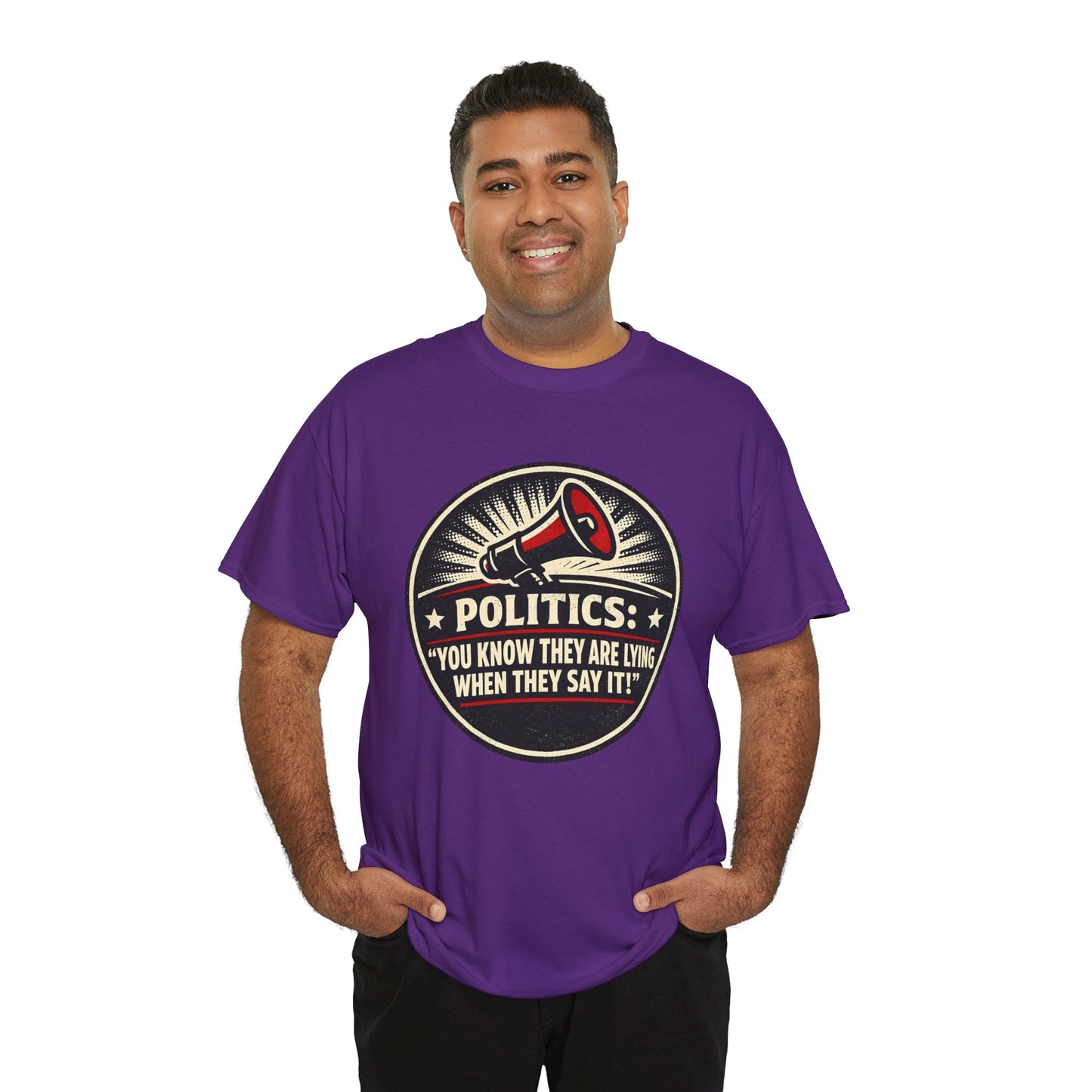 Political Satire T-Shirt — "Politics: You Know They Are Lying When They Say It" Retro Megaphone Tee