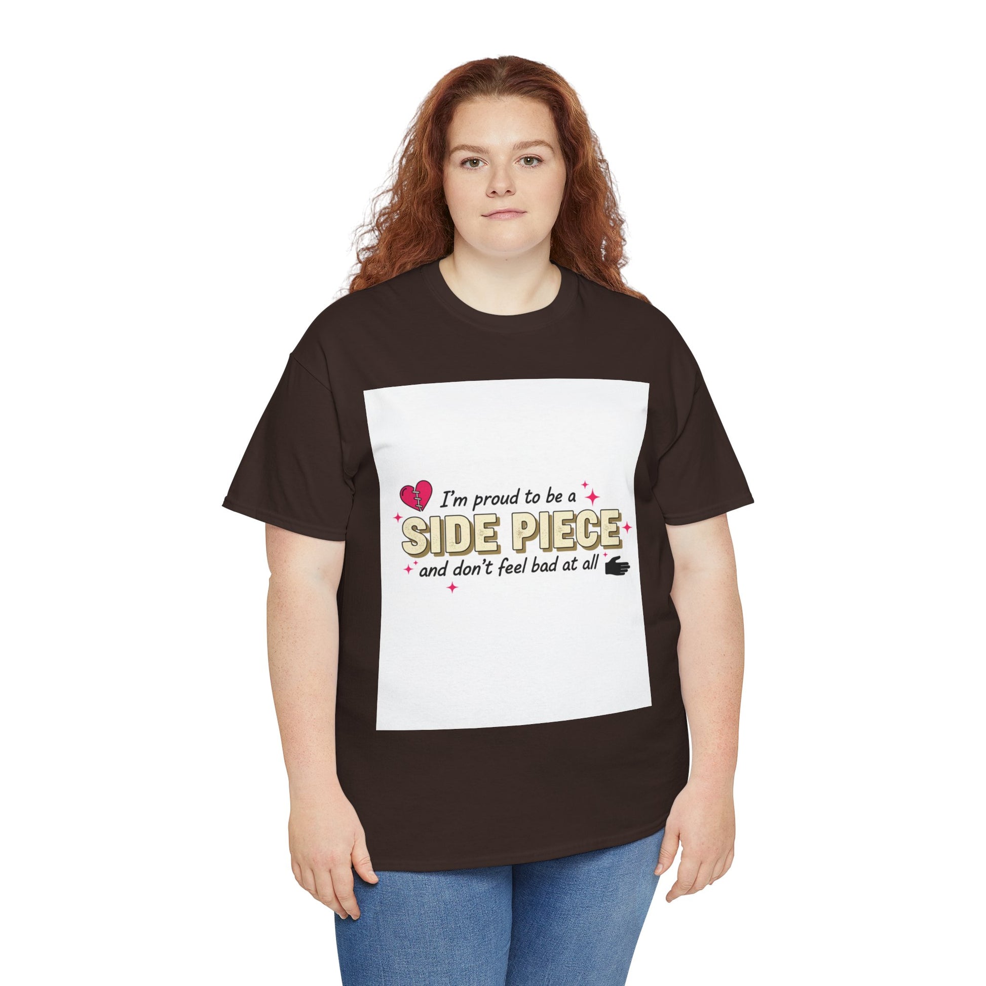 Side Piece Funny Graphic Tee — "I’m Proud to Be a Side Piece and Don’t Feel Bad at All" Printify