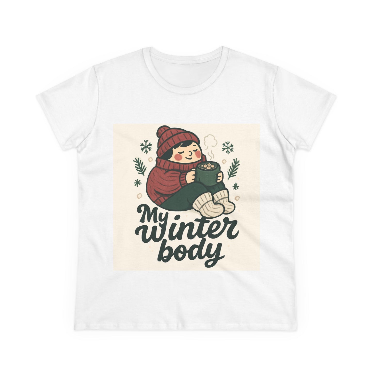 My Winter Body Women's Tee — Cozy Hot Cocoa Graphic T-Shirt