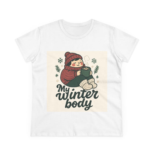 My Winter Body Women's Tee — Cozy Hot Cocoa Graphic T-Shirt
