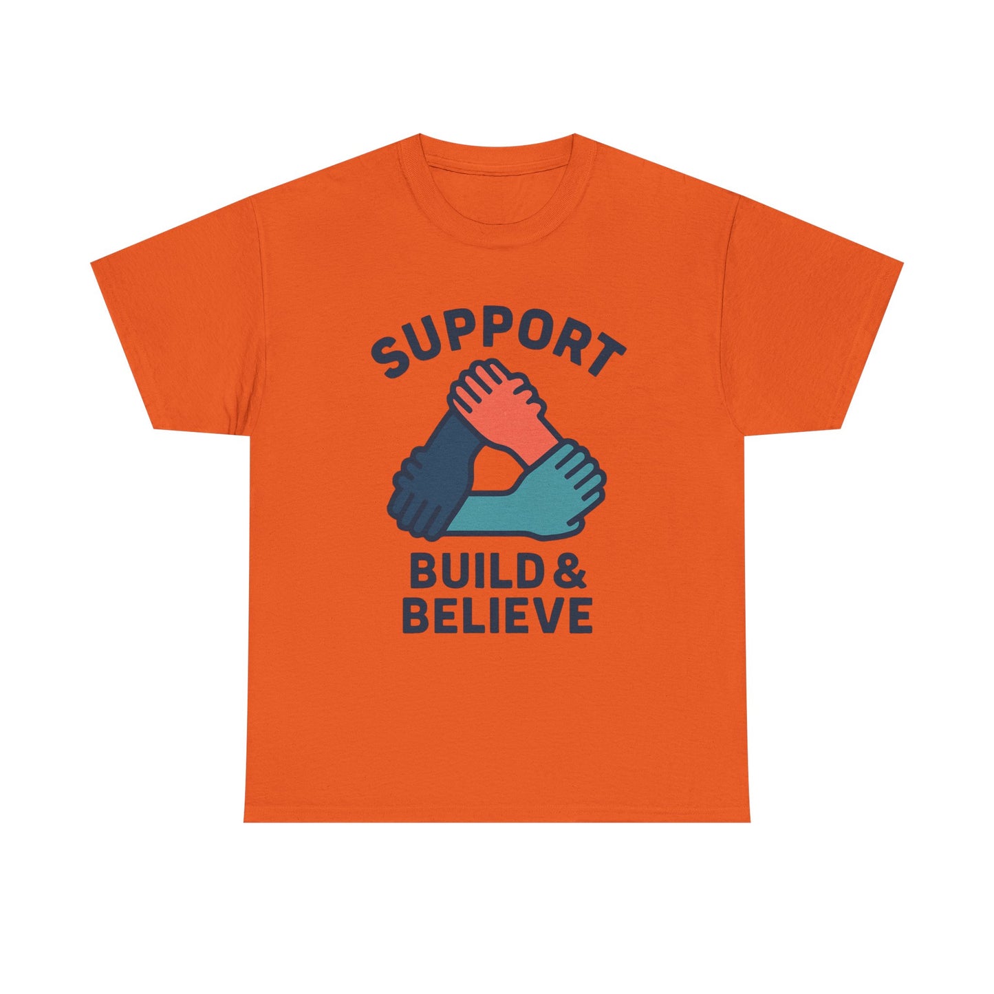 Support Build & Believe T-Shirt — Community Solidarity Graphic Tee