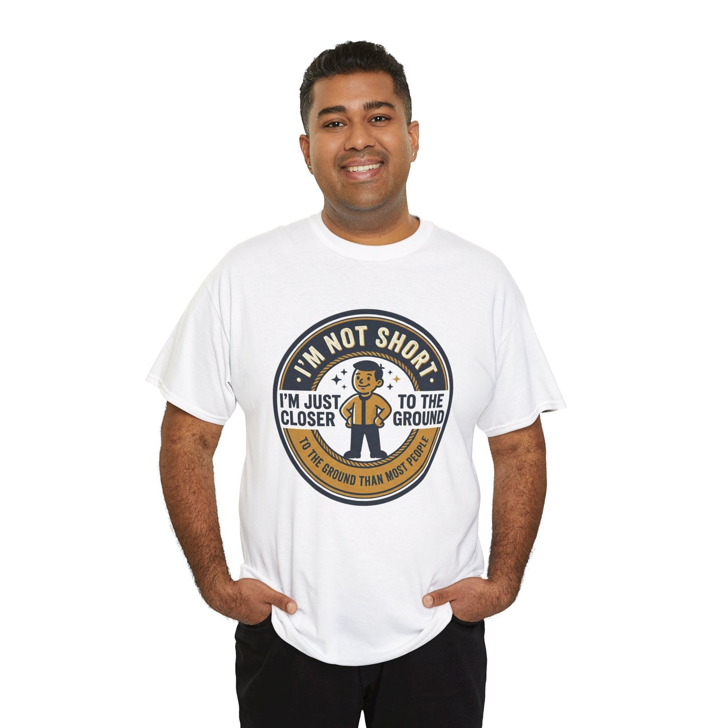 "I'm Not Short, I'm Just Closer to the Ground" Funny Short Height Graphic Tee