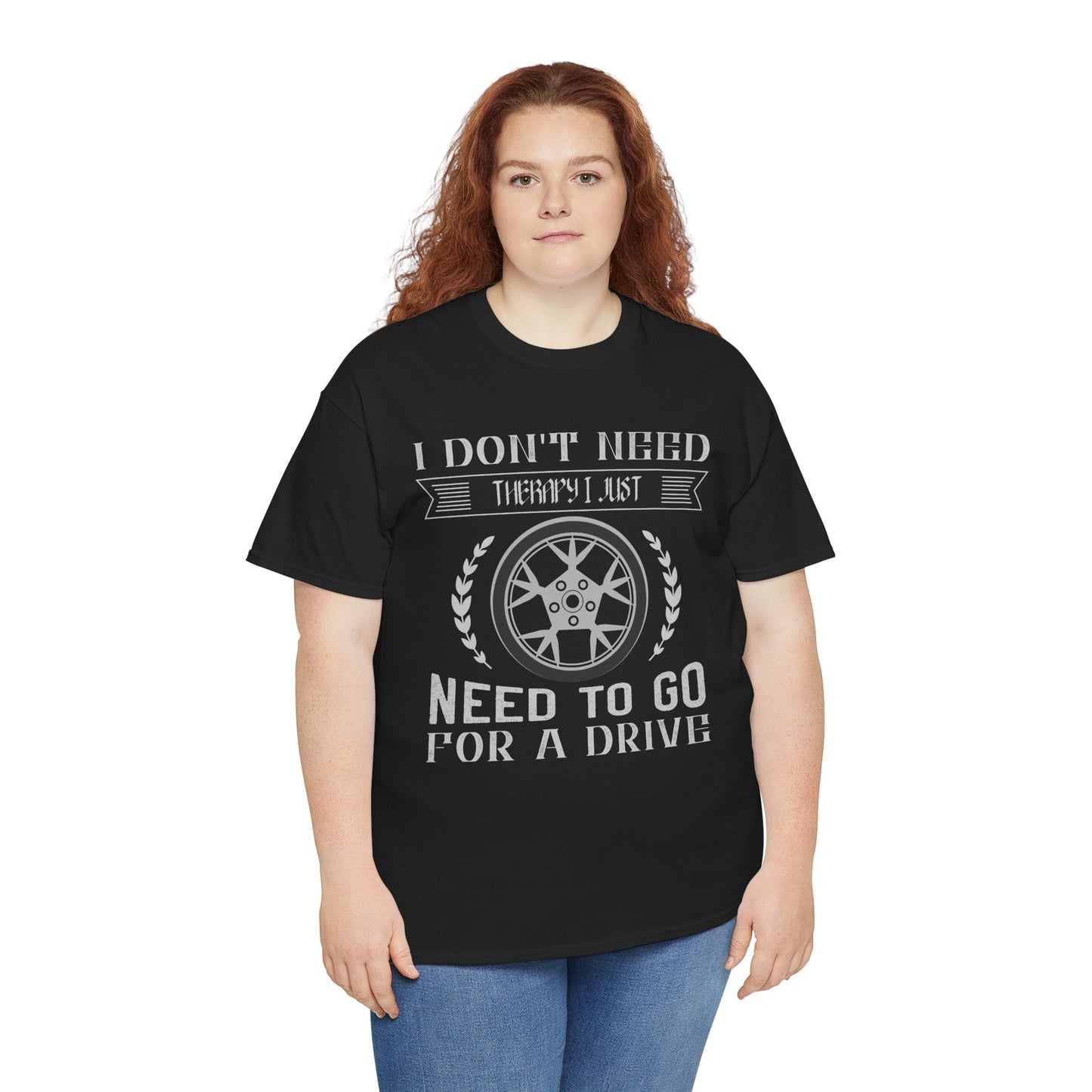 I Don't Need Therapy, Just Need to Go for a Drive