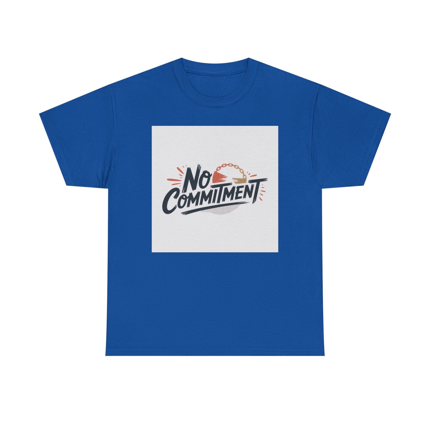 No Commitment T-Shirt — Funny Casual Graphic Tee for Dating & Freedom Lovers