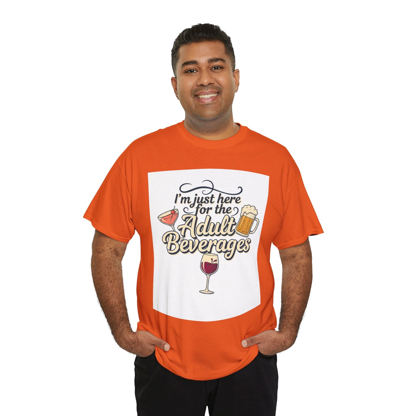 T-Shirt — "I'm Just Here for the Adult Beverages" Funny Wine & Beer Tee
