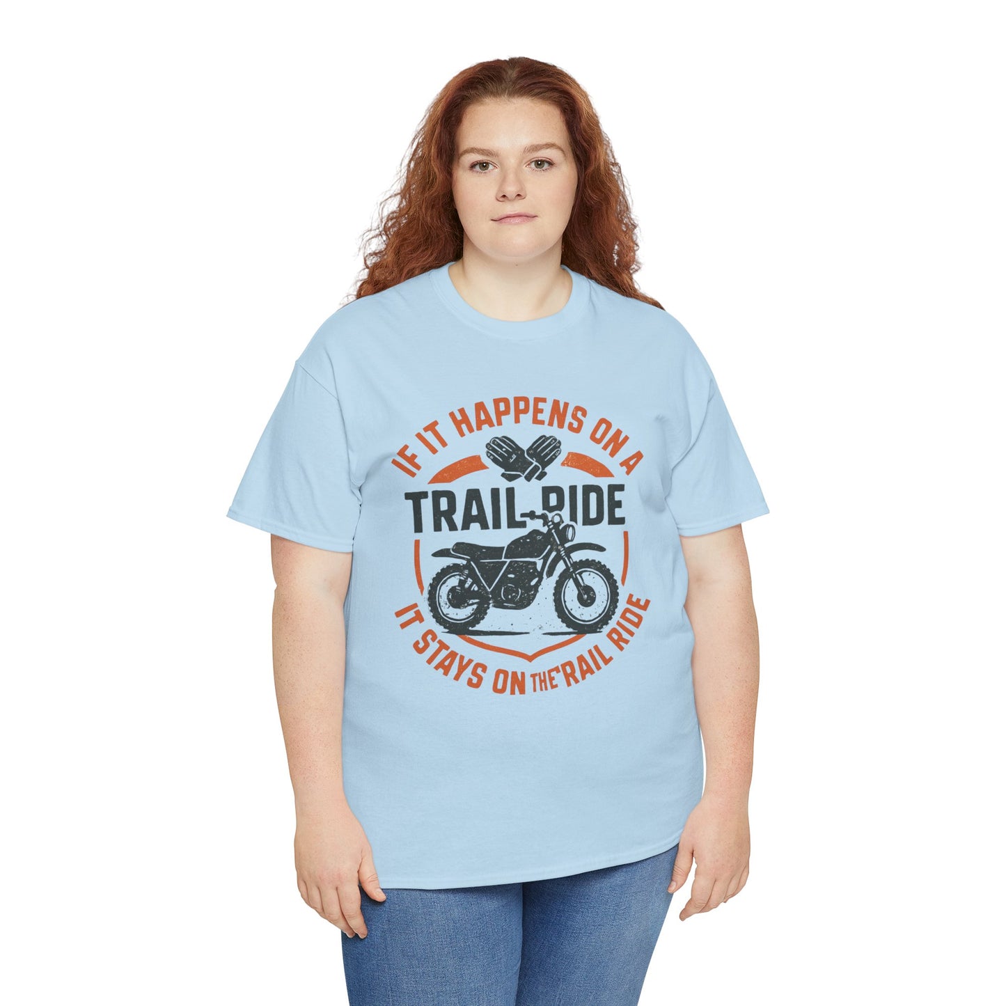 Trail Ride Motorcycle T-Shirt — "If It Happens on a Trail Ride" Biker Tee