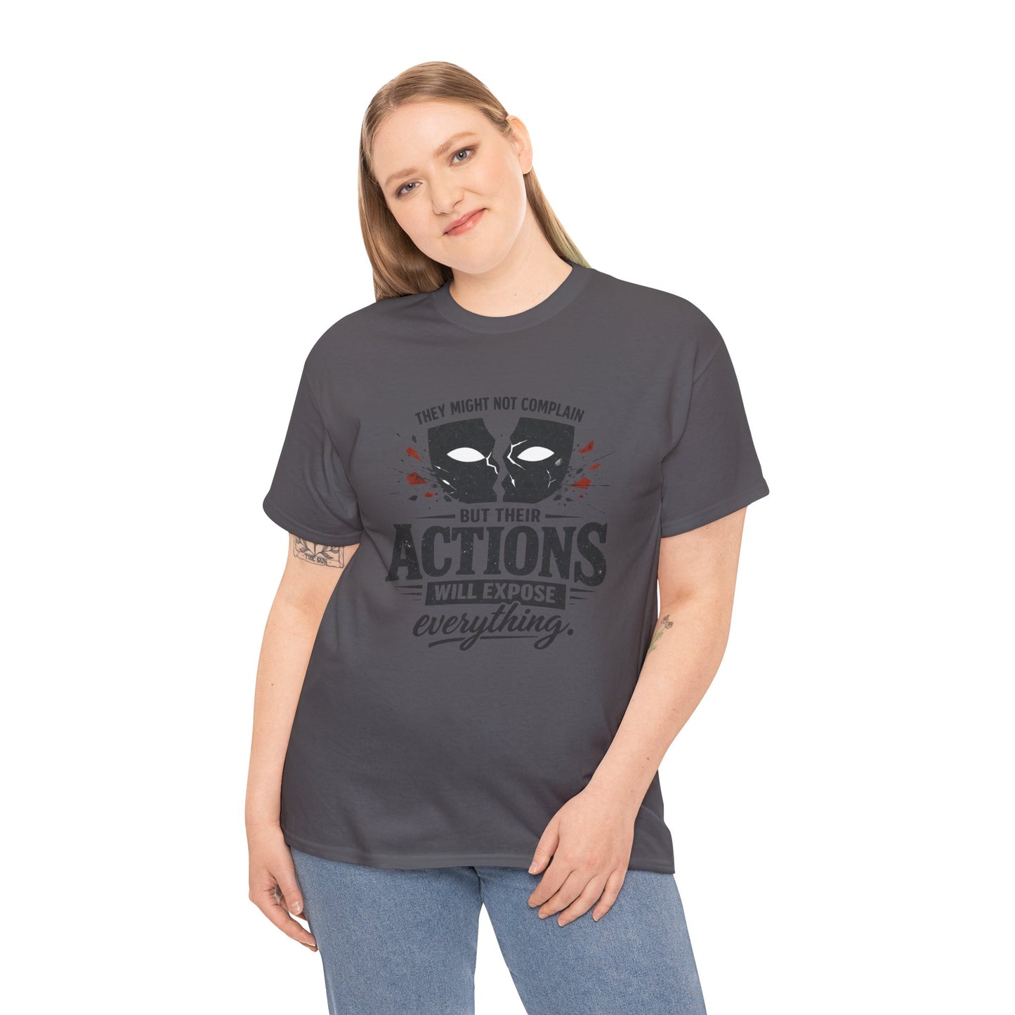 T-Shirt — "Their Actions Will Expose Everything" Motivational Graphic Tee Printify