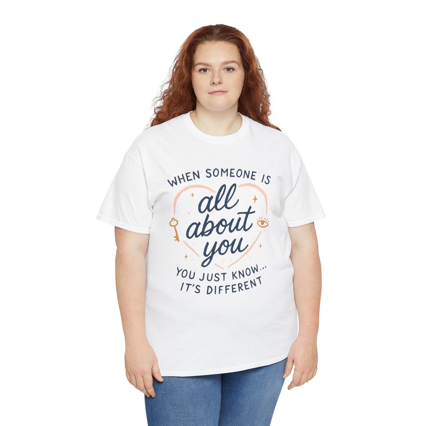 T-Shirt — "When Someone Is All About You" Heartfelt Quote Tee