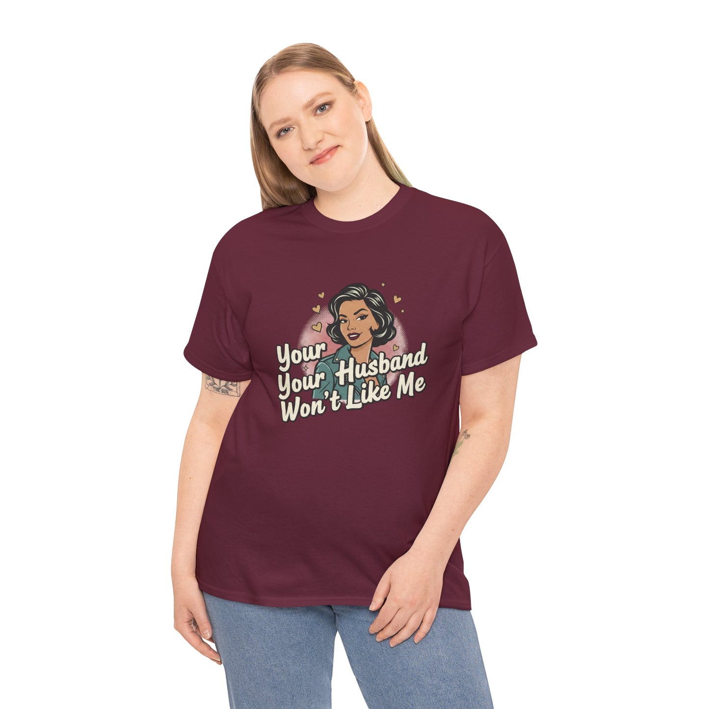 Graphic Tee — Retro Pinup "Your Husband Won't Like Me" Statement Shirt Printify