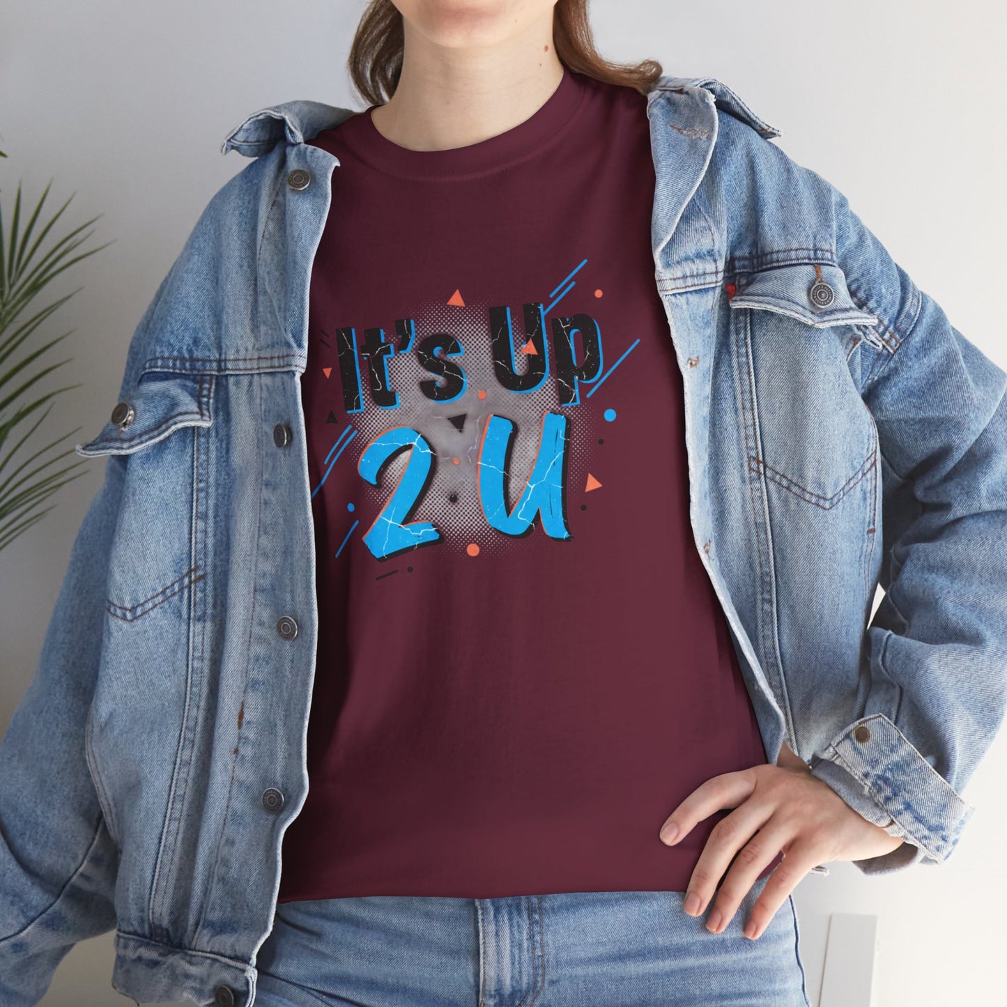 It's Up 2 U T-Shirt — Motivational Graphic Tee Printify
