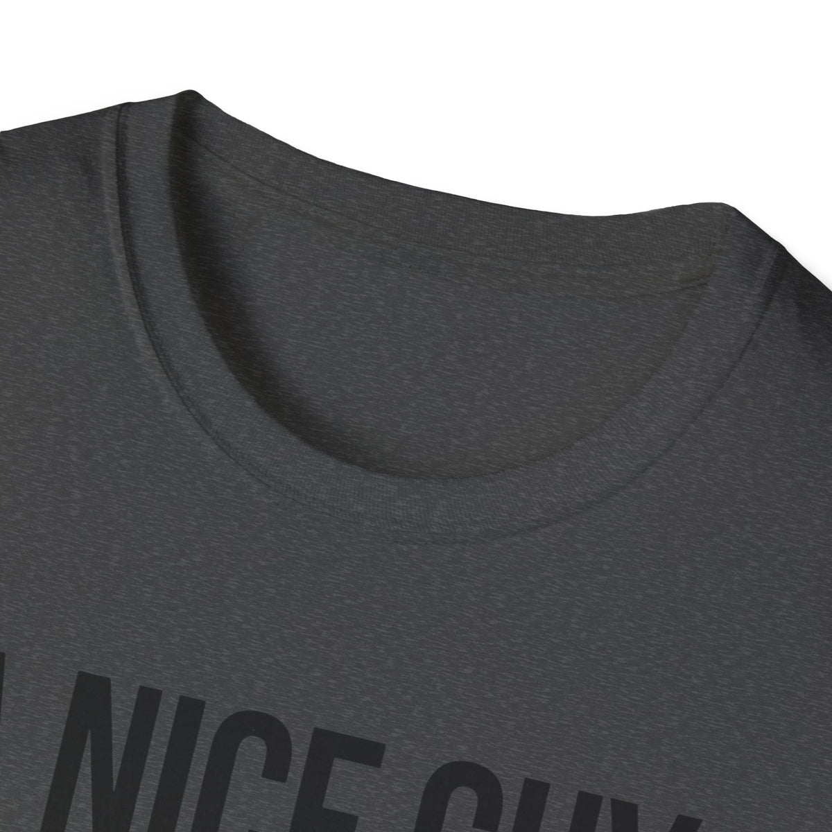 A Nice Guy Never Gets The Girl T-Shirt — Bold Statement Graphic Tee
