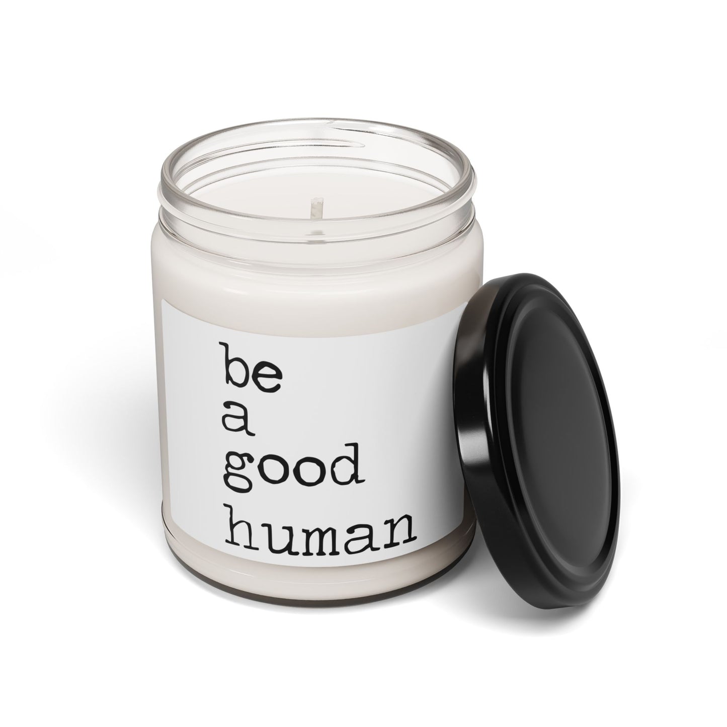 Be a Good Human Soy Candle — 9oz Scented Jar, Minimalist Inspirational Gift