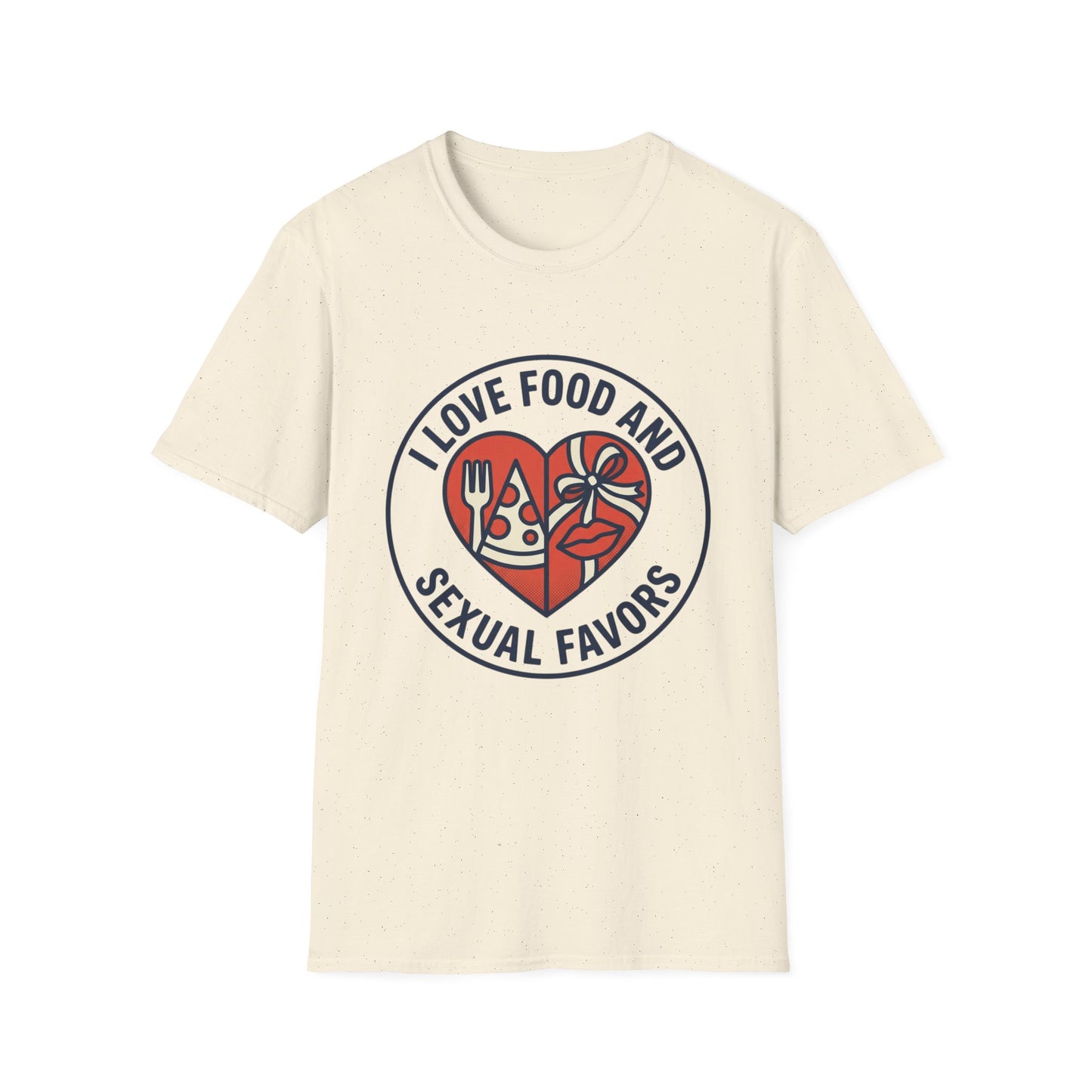 "I Love Food and Sexual Favors" Graphic Tee (Heart Pizza & Candy Design)