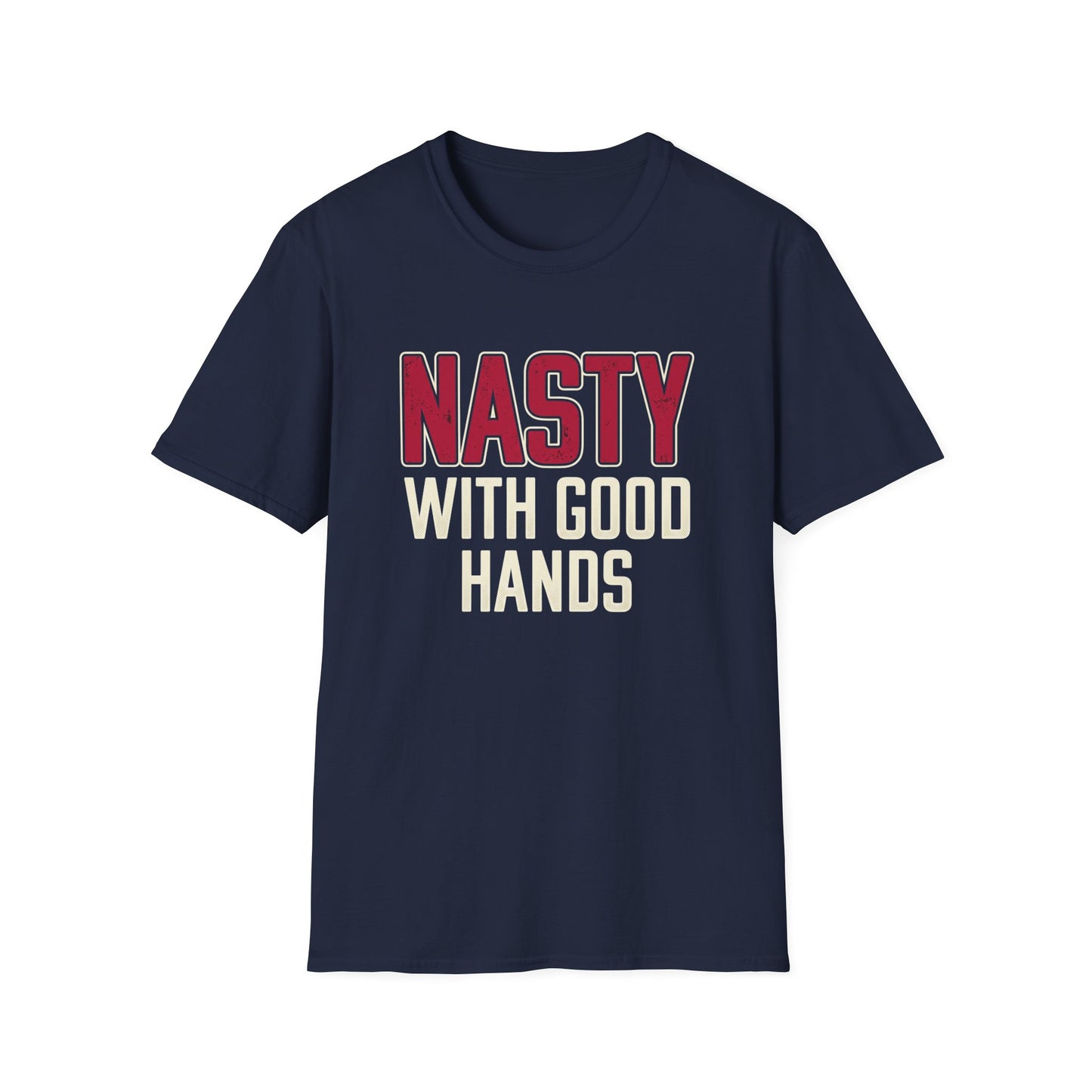 "NASTY With Good Hands" Bold Lettering Graphic Tee
