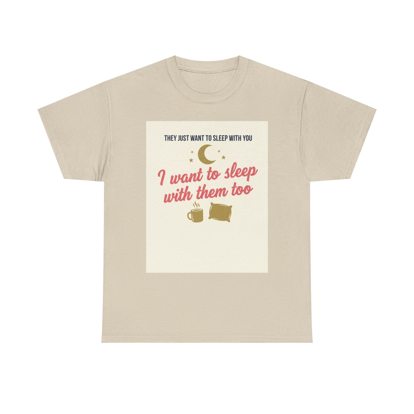 Sleepy Cats T-Shirt — "I Want to Sleep with Them Too" Cute Nighttime Pet Tee