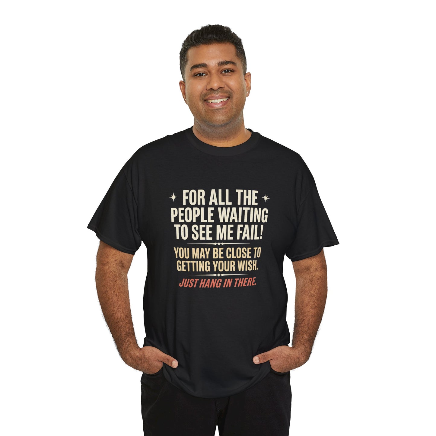 “For All The People Waiting To See Me Fail” Inspirational Shirt-Motivational Graphic Tee —