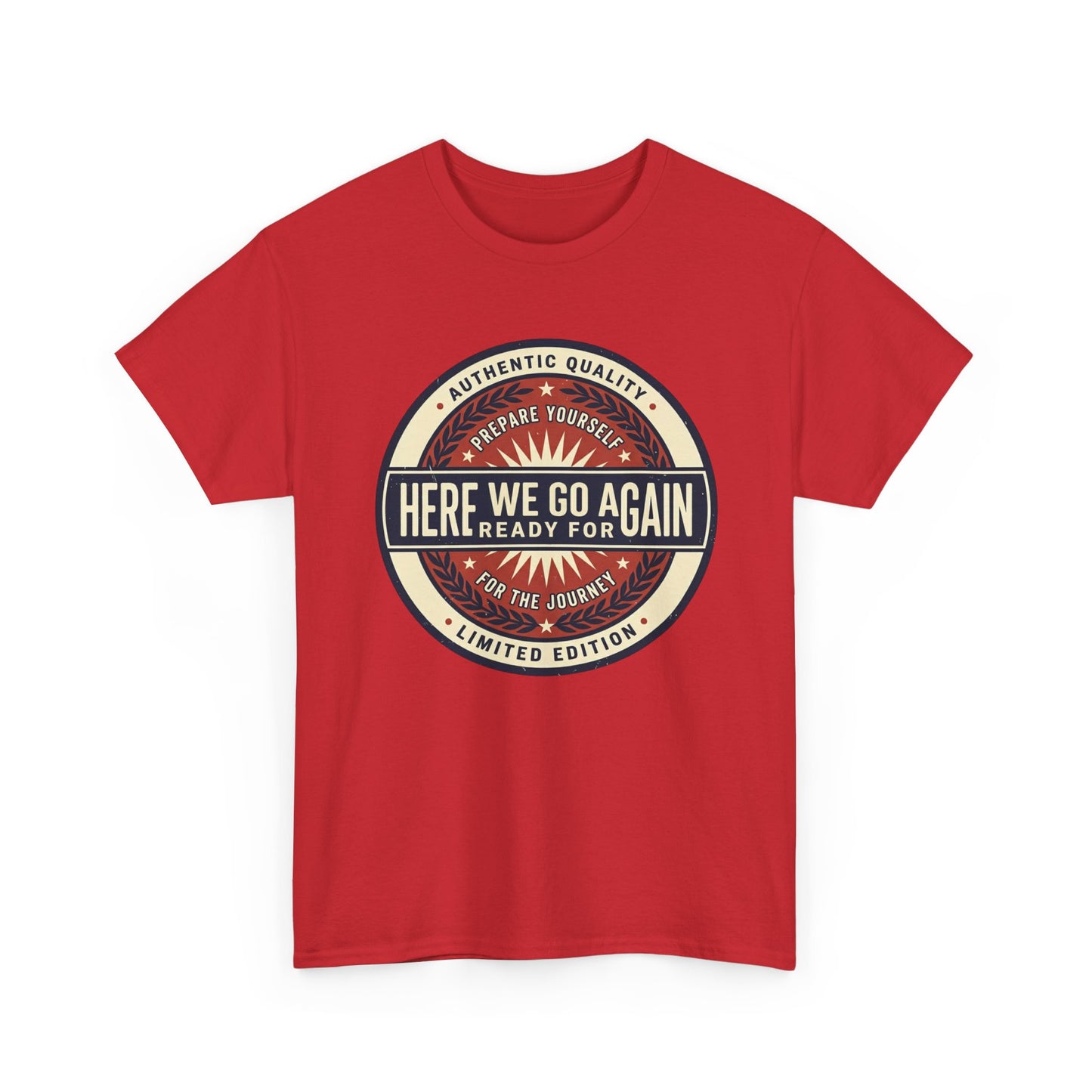 Here We Go Again Vintage Badge Tee — Retro Adventure Graphic T-Shirt
