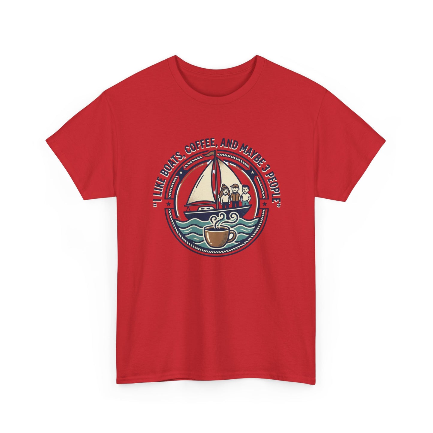 Sailboats & Coffee T‑Shirt — "I Like Boats, Coffee, and Maybe 3 People" Graphic Tee Printify