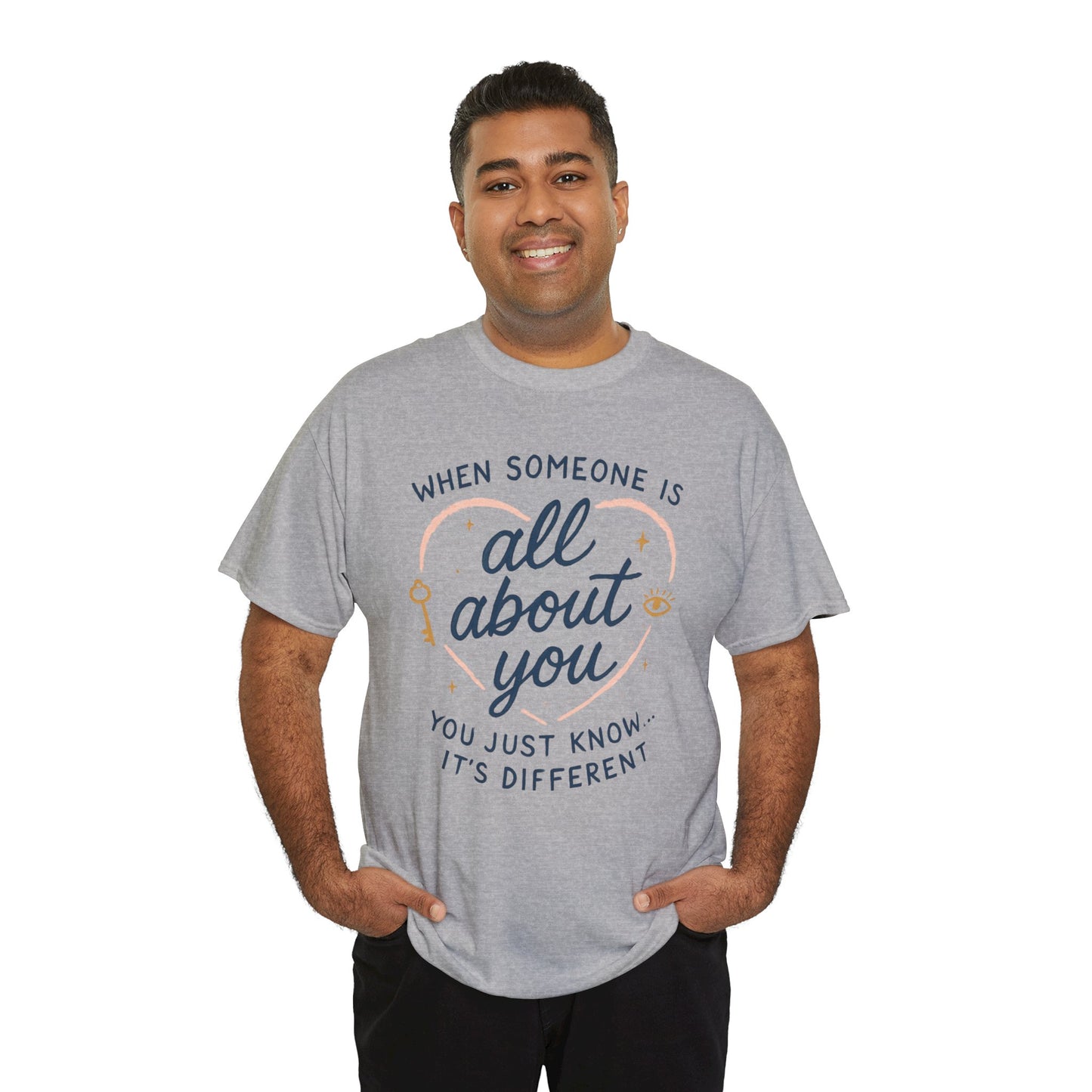T-Shirt — "When Someone Is All About You" Heartfelt Quote Tee