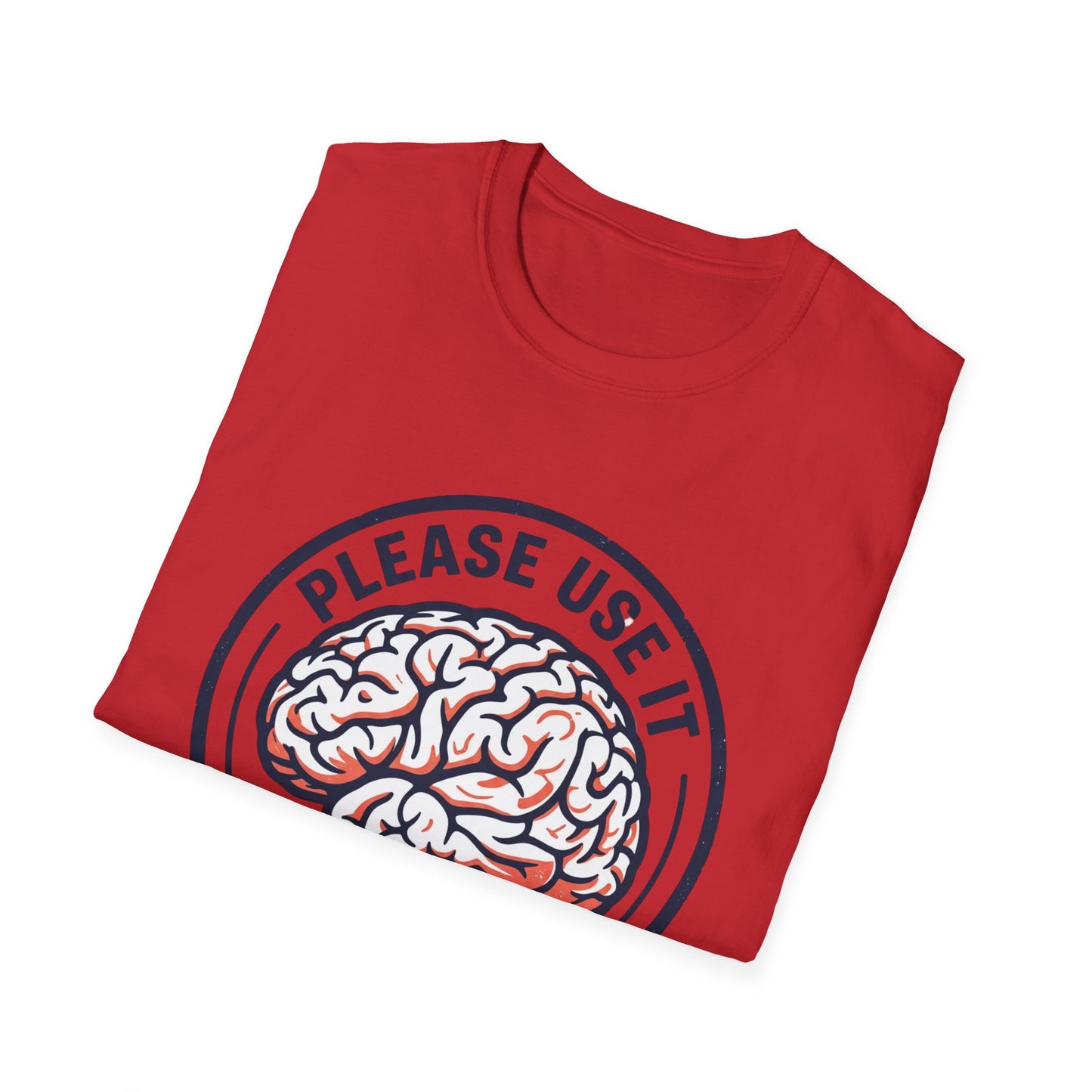 Please Use It Brain Graphic T-Shirt — Funny Mental Fitness Tee