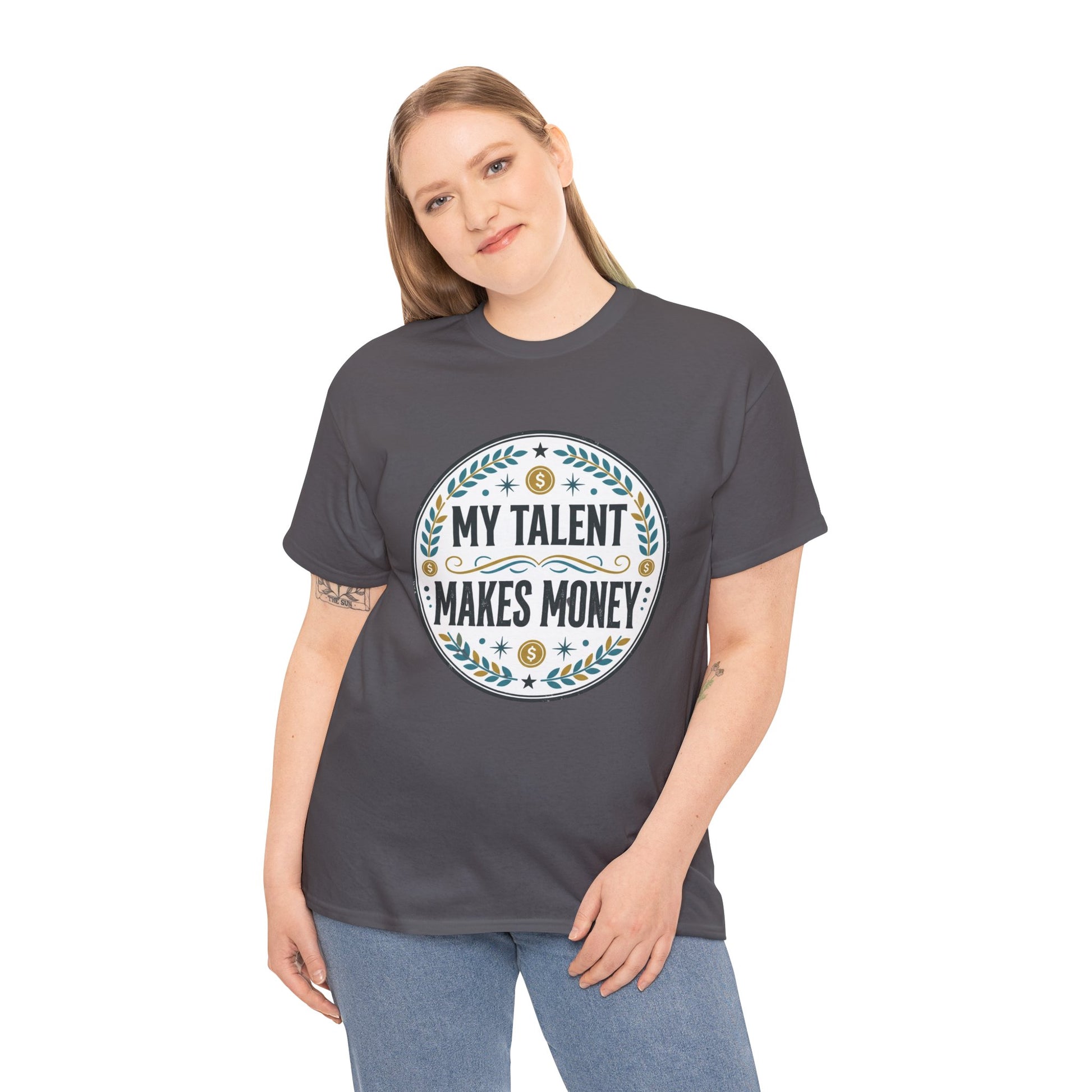 My Talent Makes Money T-Shirt — Inspirational Hustle Graphic Tee Printify