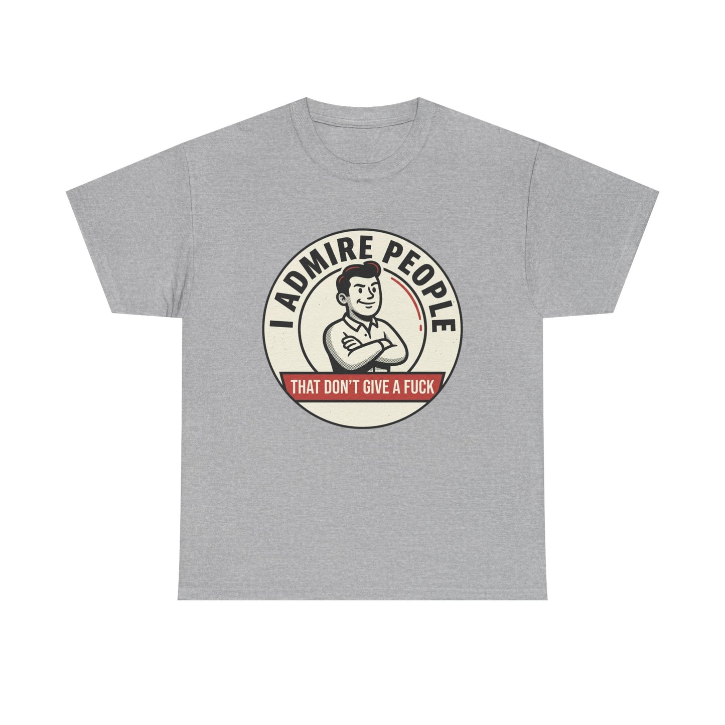 "I Admire People That Don’t Give a F***" Retro Badge