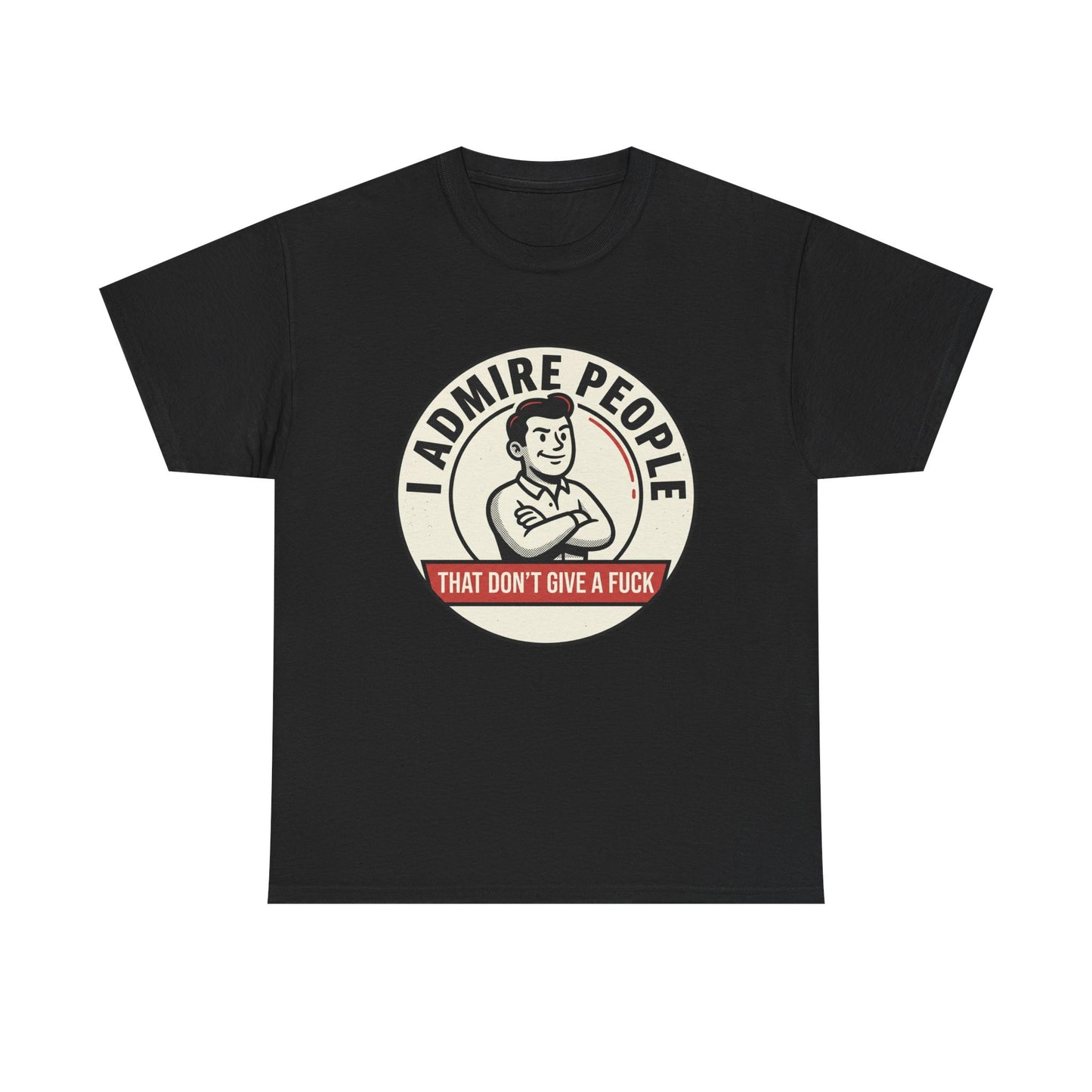 "I Admire People That Don’t Give a F***" Retro Badge