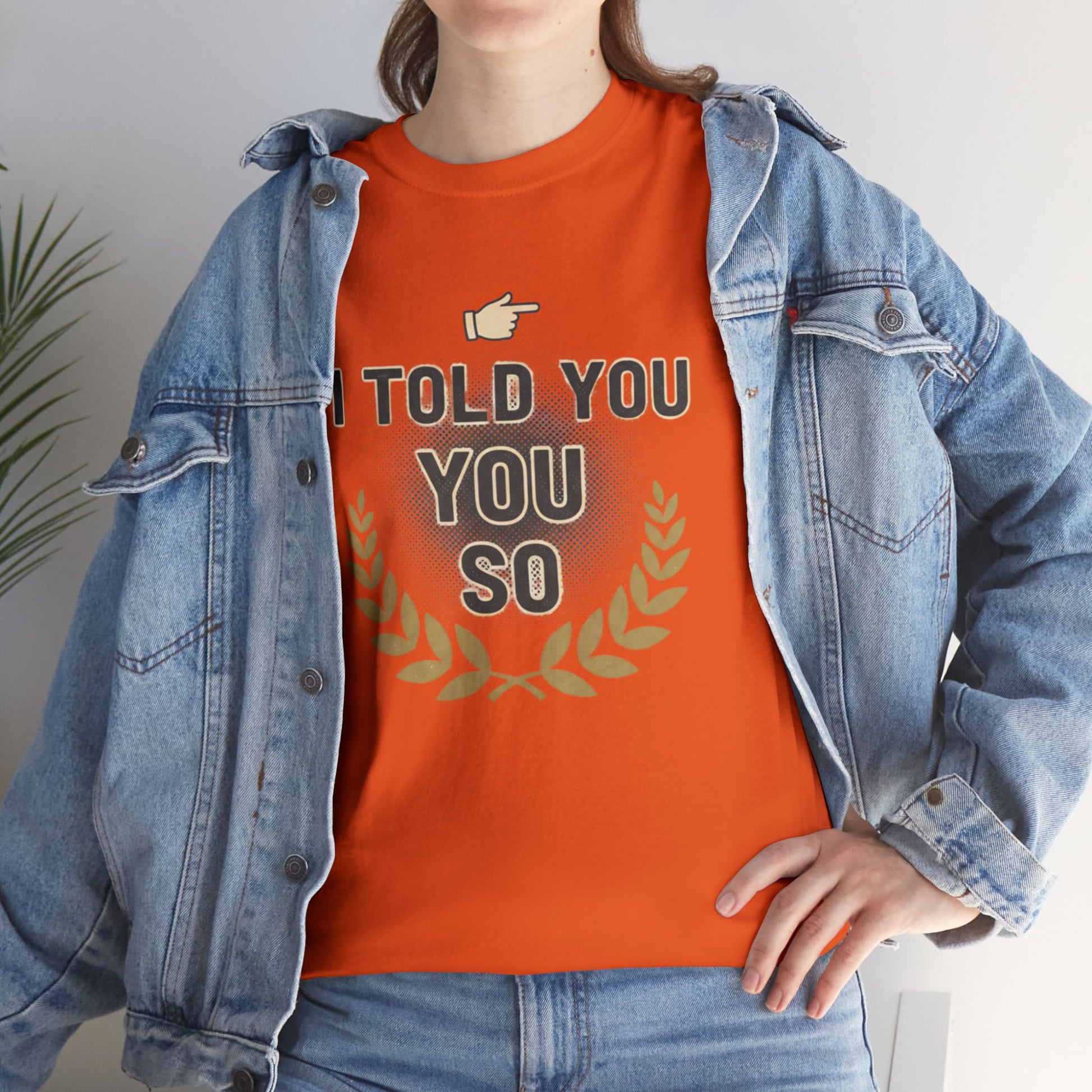 I Told You So Tee — Funny Victory Laurel Graphic T‑Shirt Printify