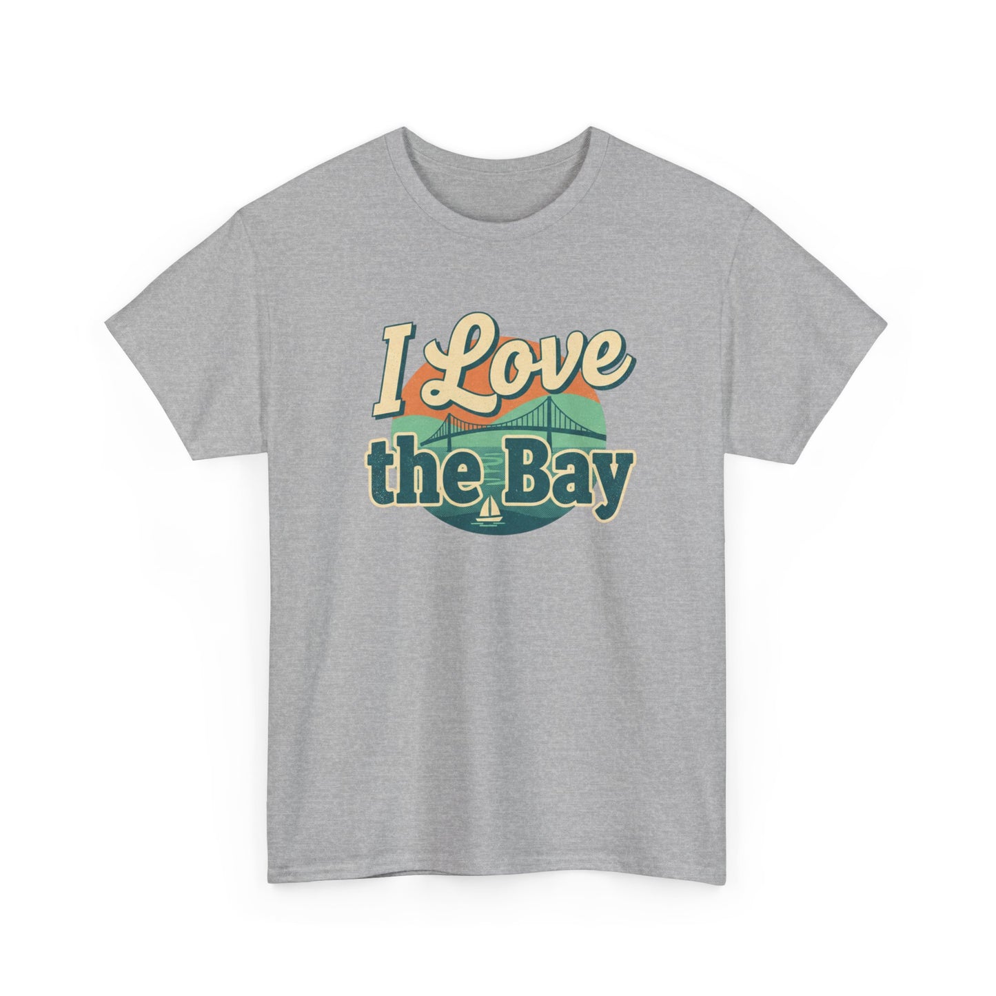 I Love the Bay T-Shirt — Retro Coastal Tee for Bay Lovers