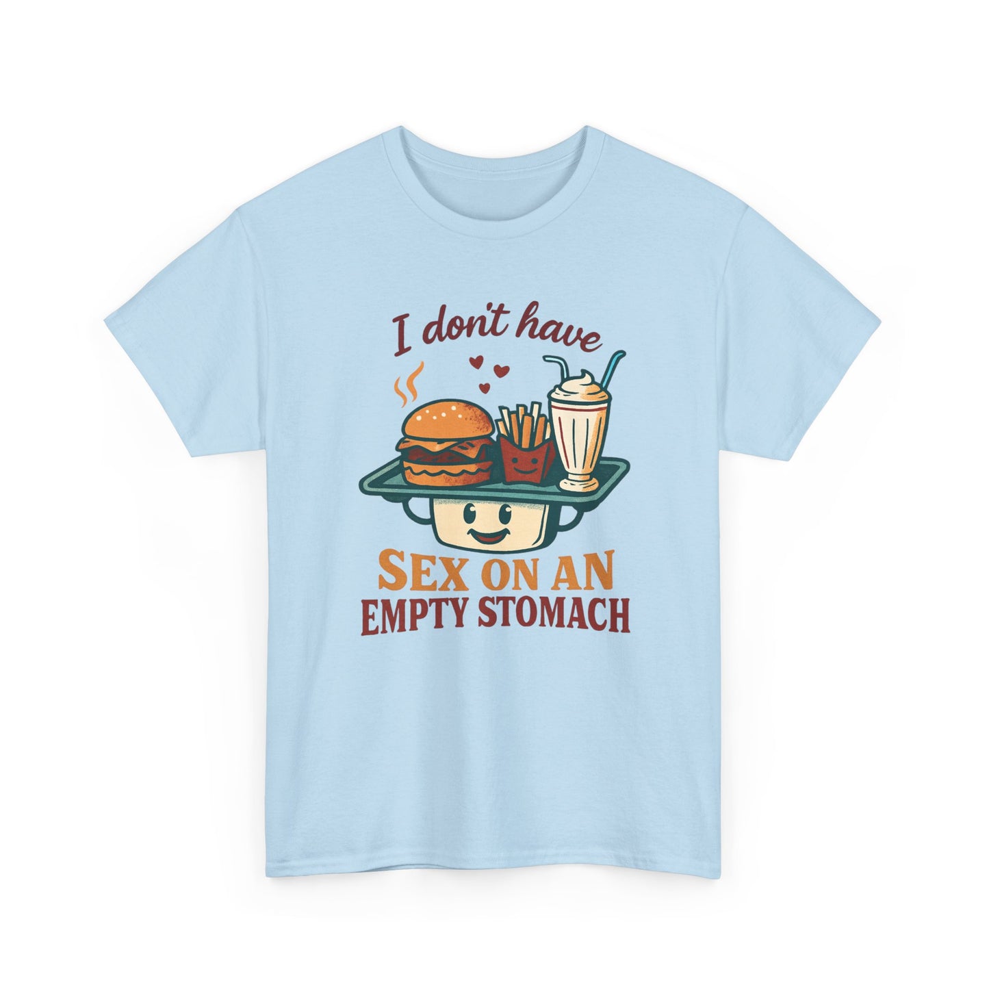 "I Don't Have Sex on an Empty Stomach" Burger & Milkshake Funny T-Shirt