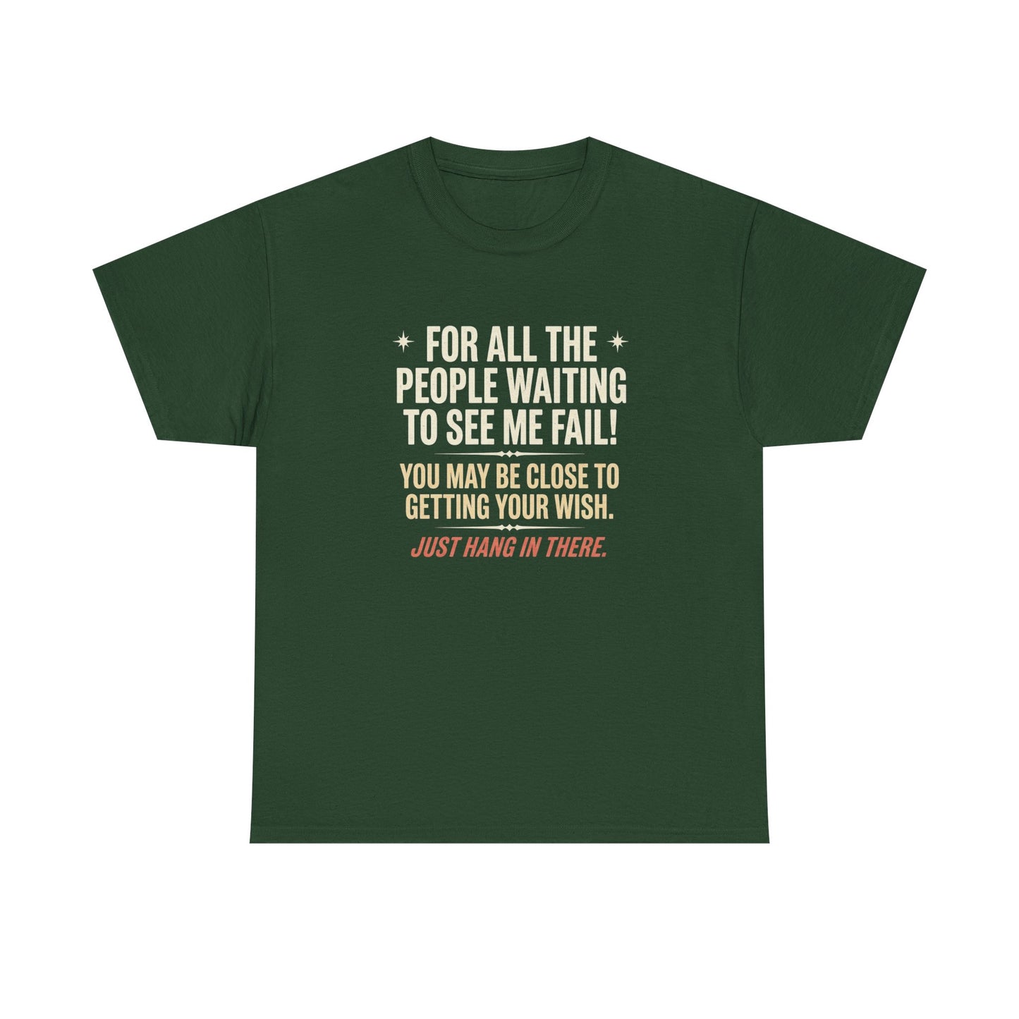“For All The People Waiting To See Me Fail” Inspirational Shirt-Motivational Graphic Tee —