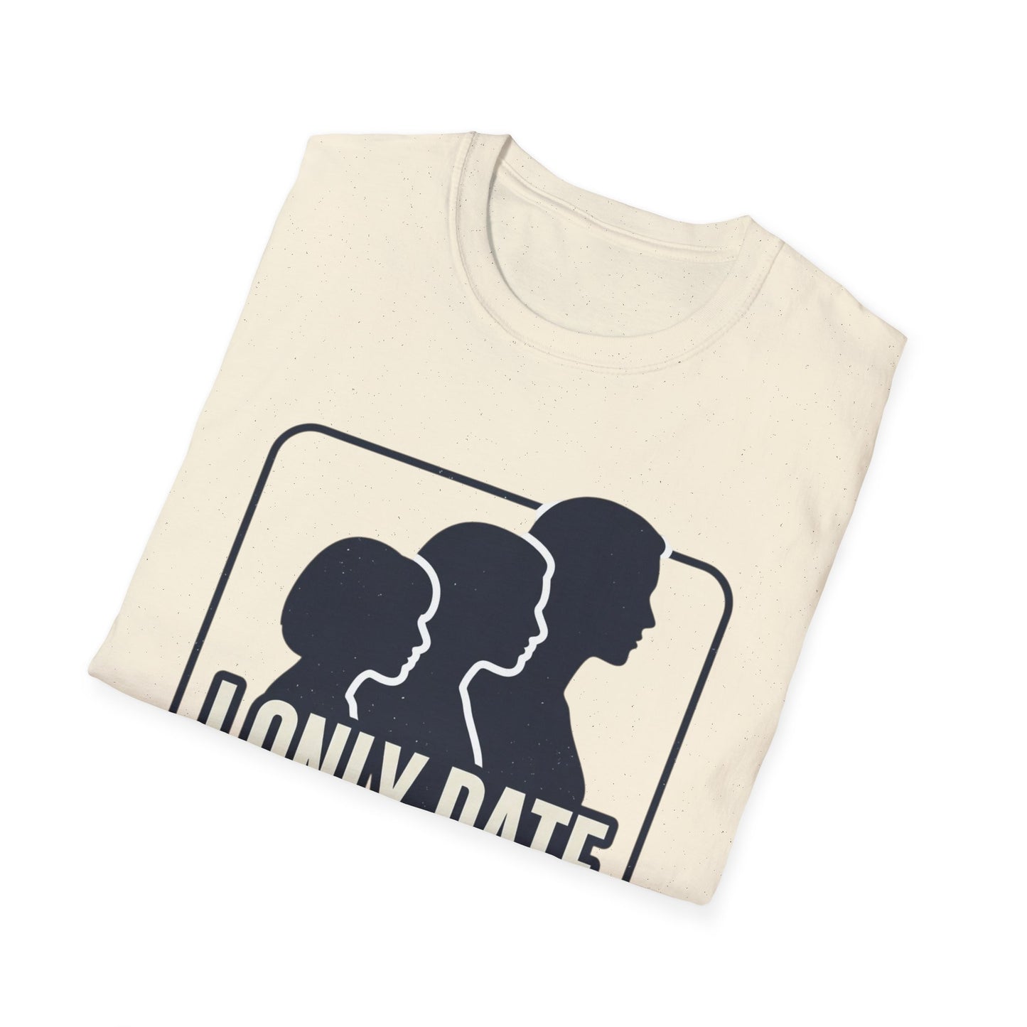 I Only Date Tall Women T-Shirt — Funny Tall Women Pride Tee
