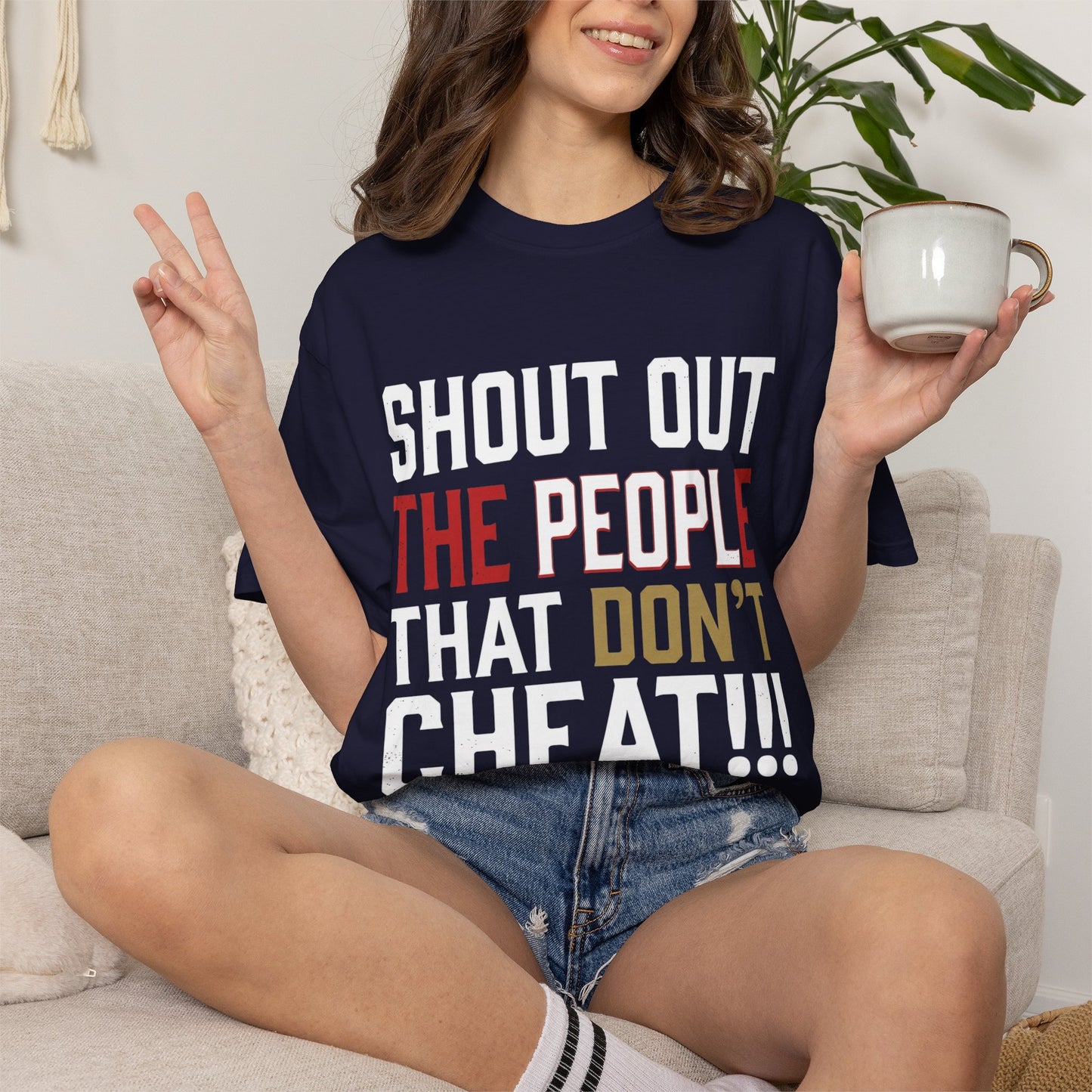 Shout Out The People That Don't Cheat!!! T-Shirt — Funny Honesty Statement Tee