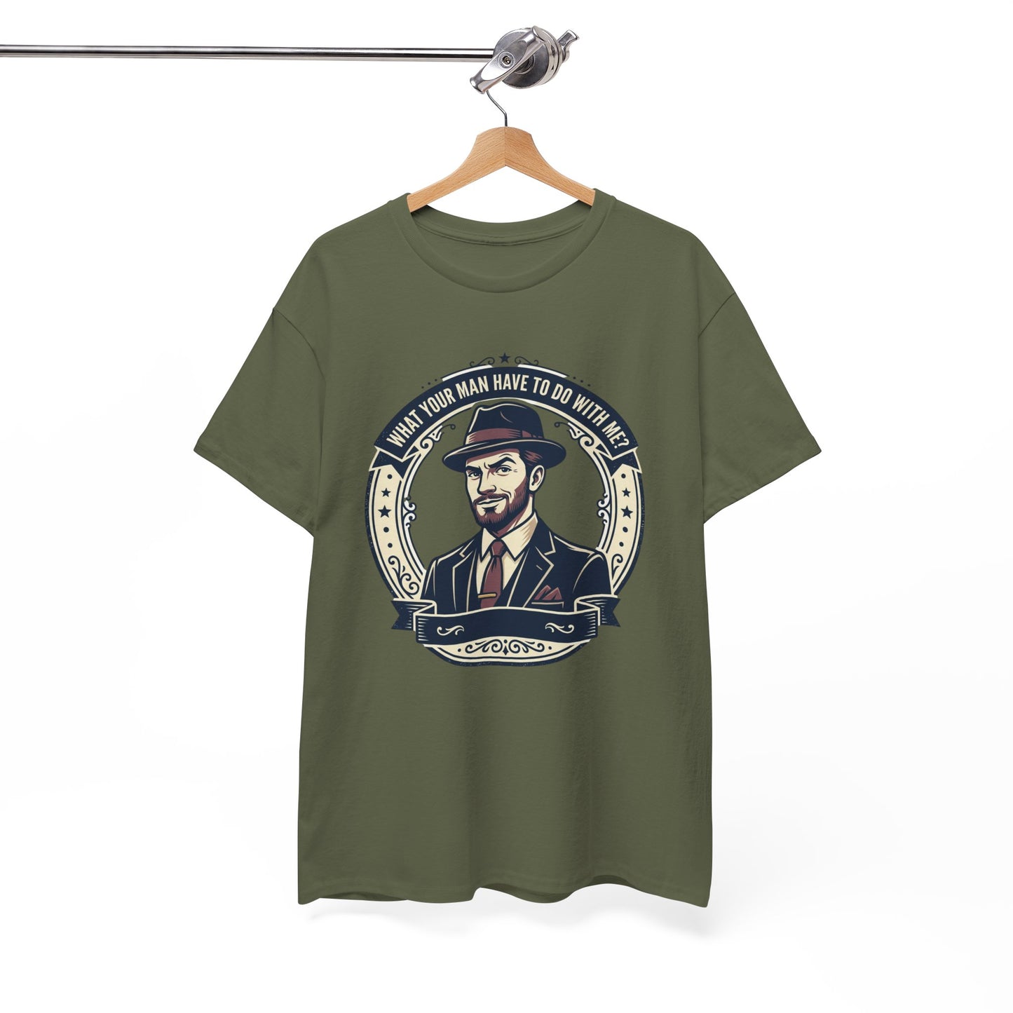 "WHAT YOUR MAN HAVE TO DO WITH ME" T-Shirt — Sassy Graphic Tee