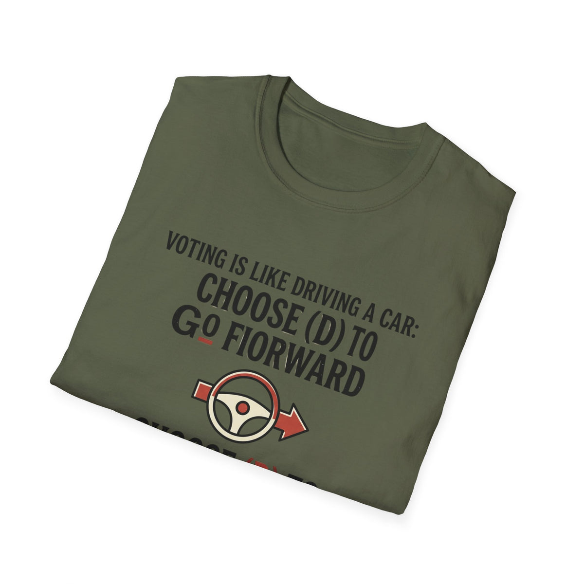 Voting Is Like Driving T-Shirt – "Choose (D) to Go Forward, Choose (R) to Go Backward" Political Voter Awareness Tee