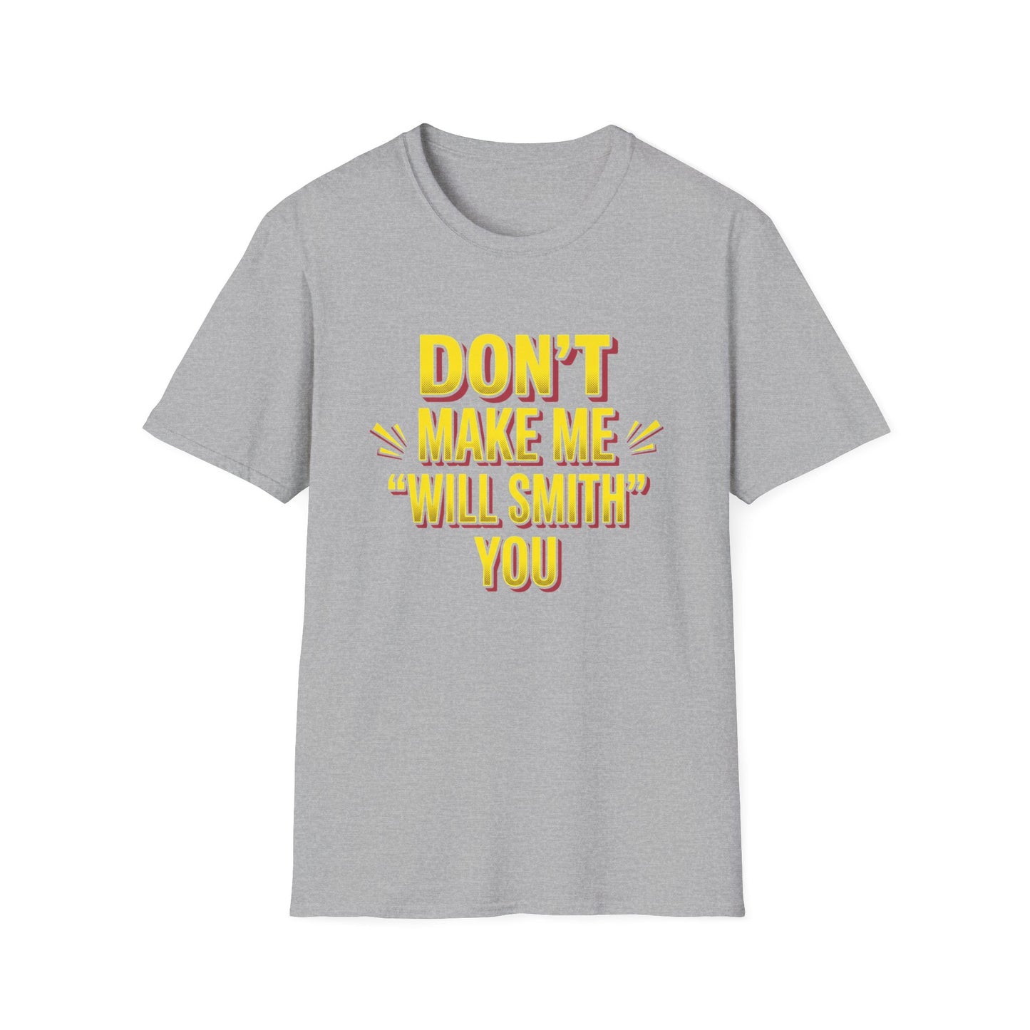 Don't Make Me "Will Smith" T-Shirt — Bold Yellow Graphic Tee