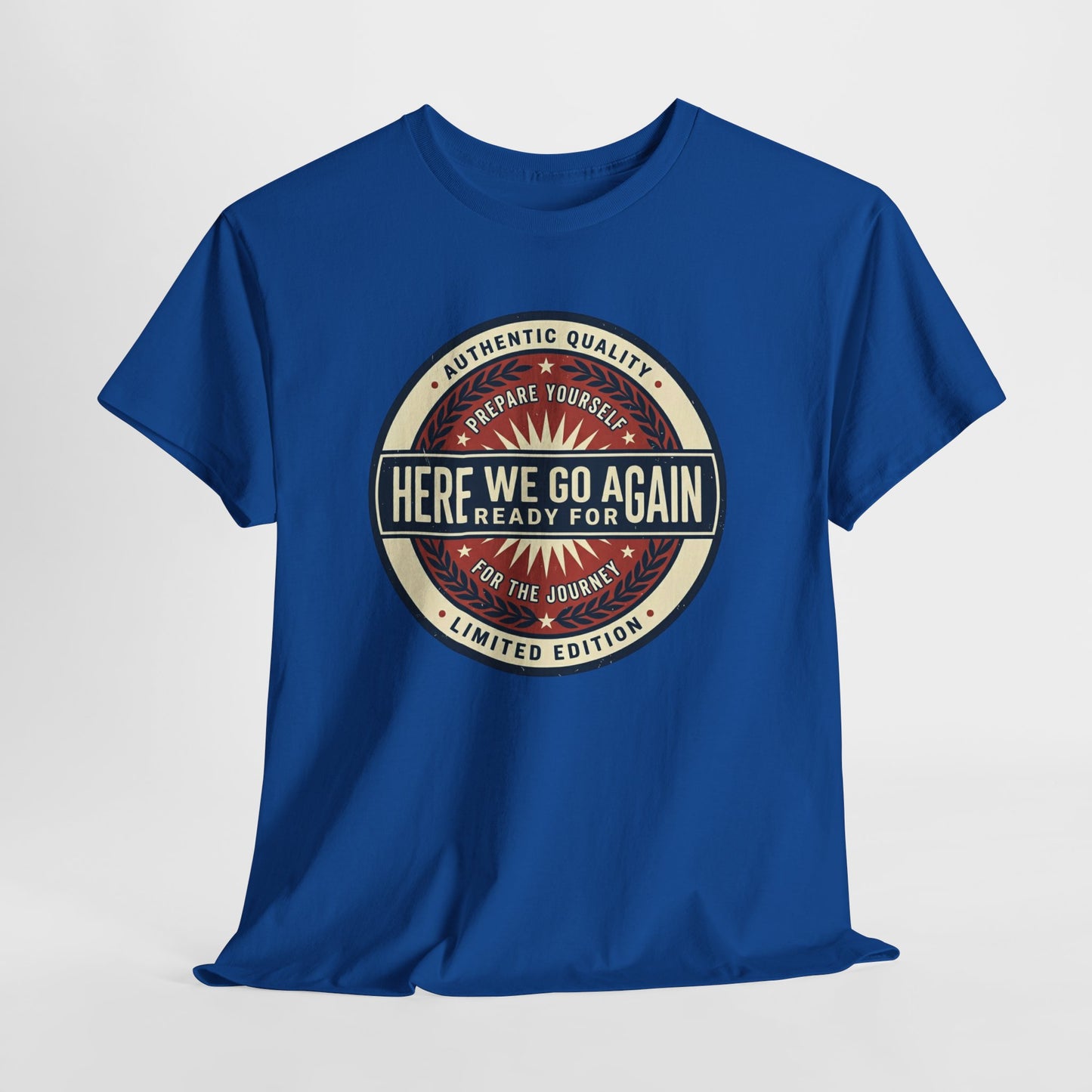 Here We Go Again Vintage Badge Tee — Retro Adventure Graphic T-Shirt