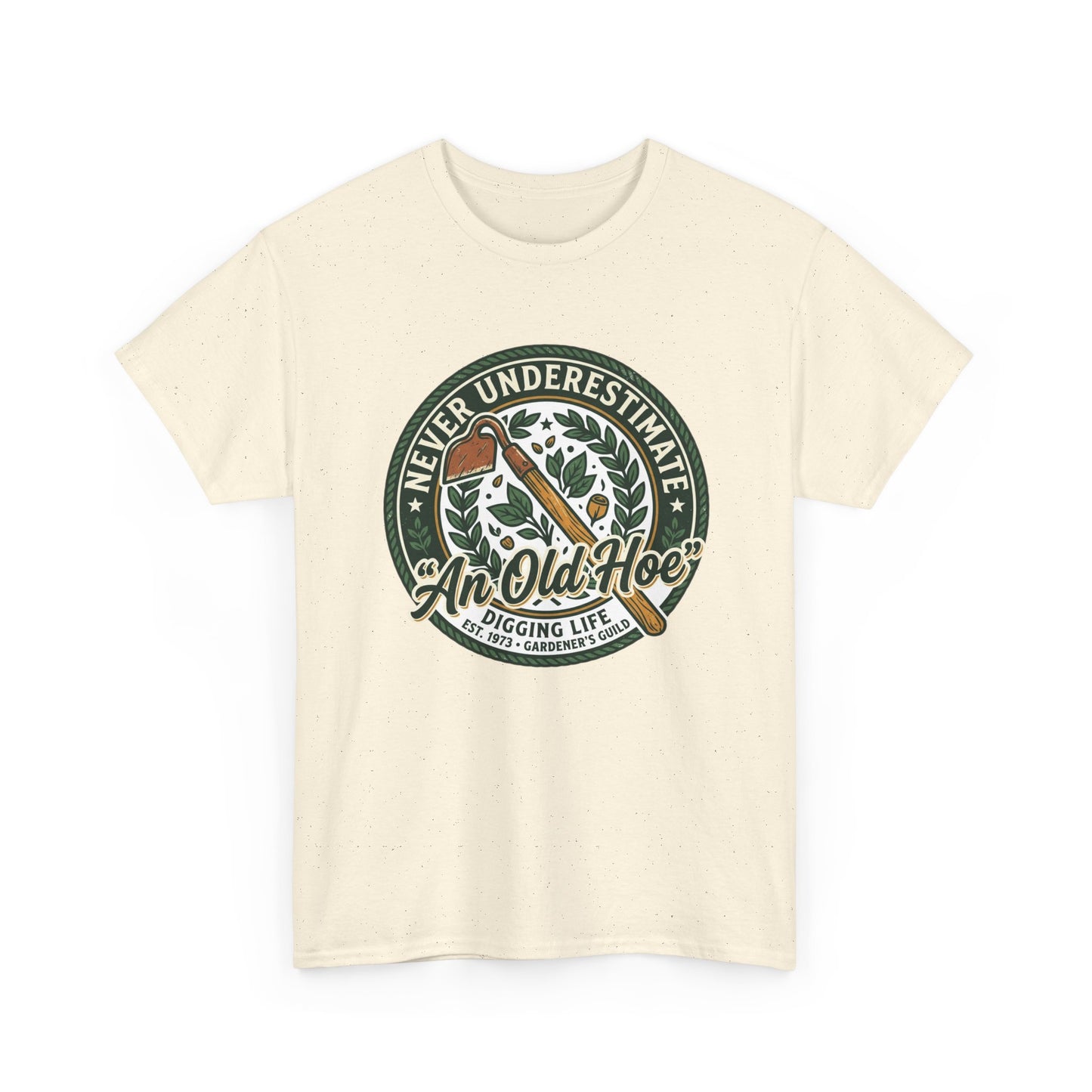 "Never Underestimate An Old Hoe" Gardening Tee