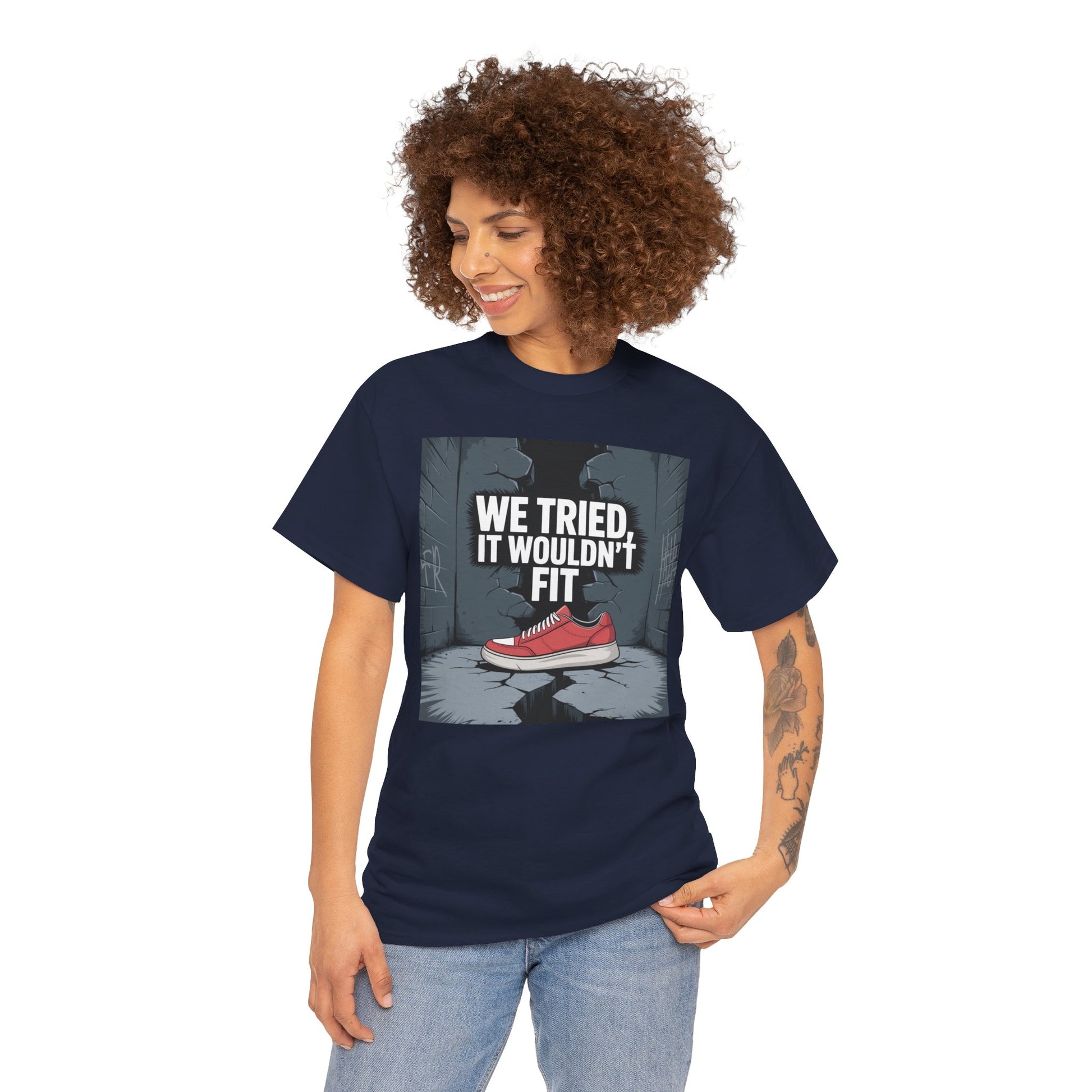 We Tried, It Wouldn't Fit T‑Shirt — Funny Shoe Locker Room Gym Tee Printify