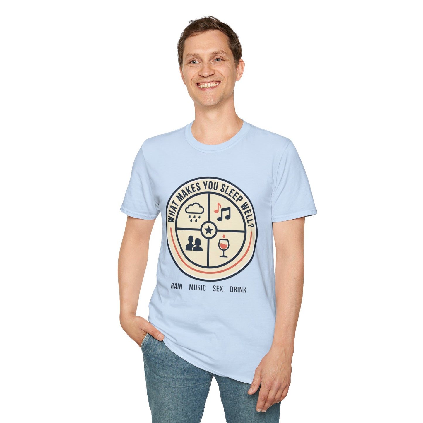 "What Makes You Sleep Well?" Rain, Music, Sex, Drink Graphic-Sleep Essentials T‑Shirt