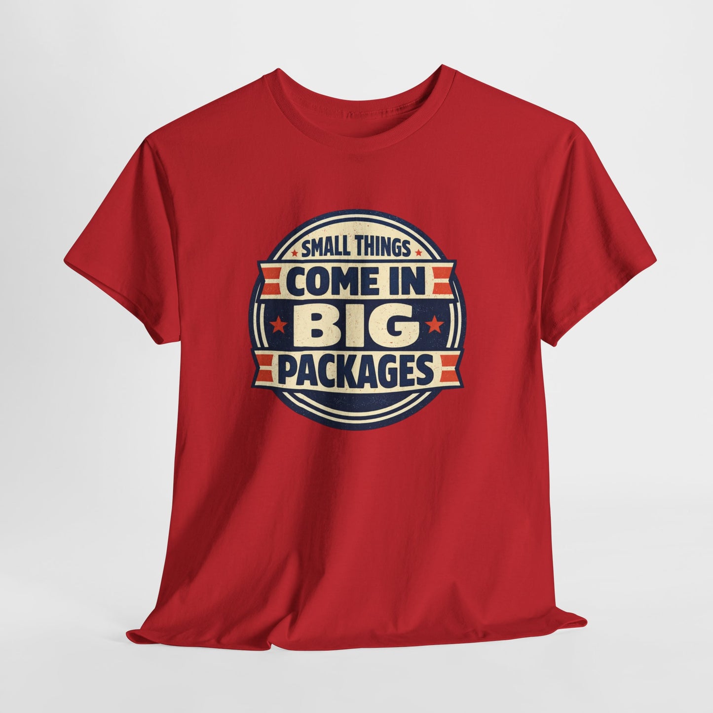 T-Shirt — "Small Things Come in Big Packages" Retro Badge Tee